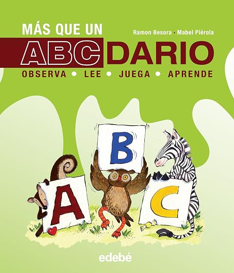 Más Que un Abecedario: Observa Juega Lee Aprende