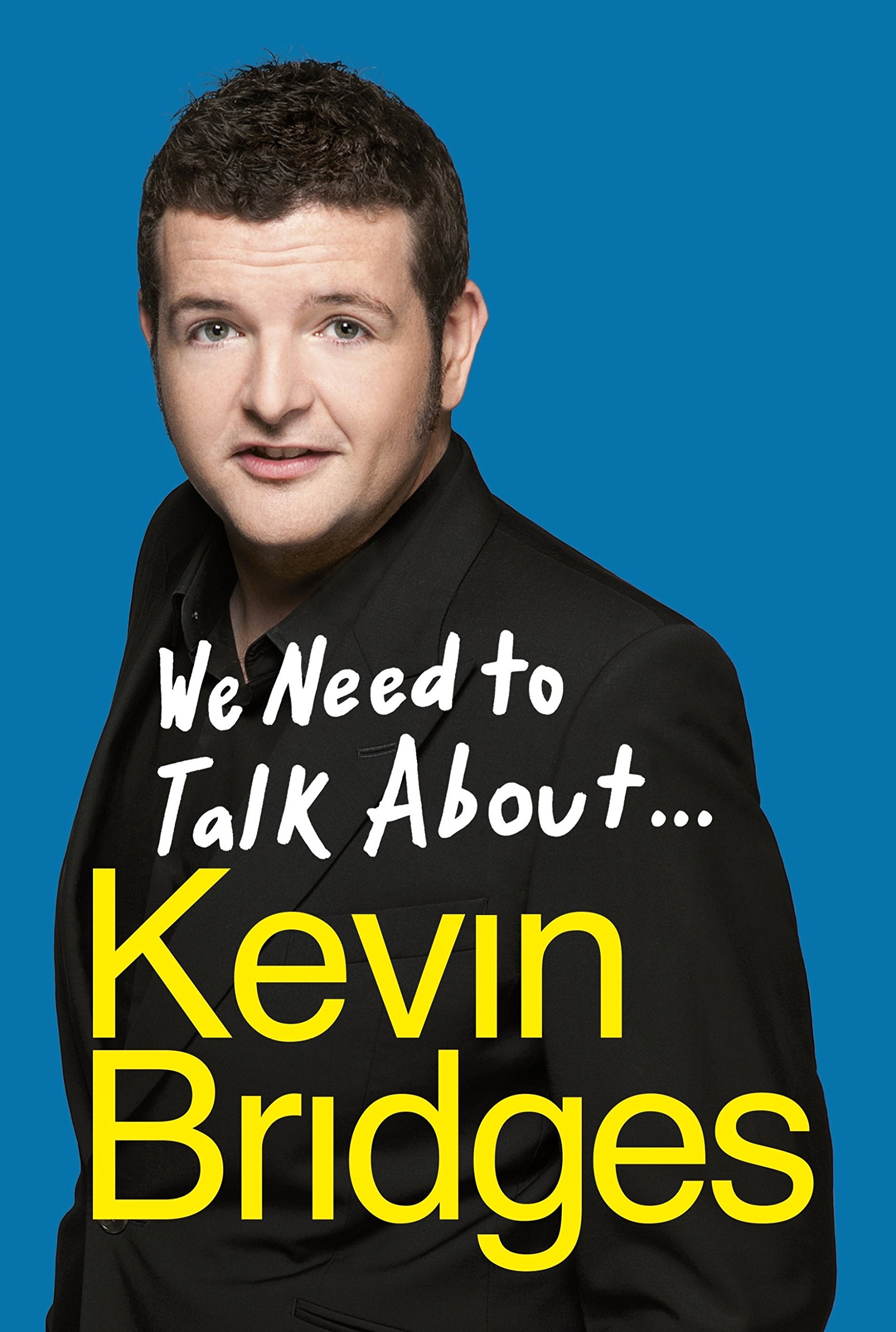 We Need to Talk About ... Kevin Bridges