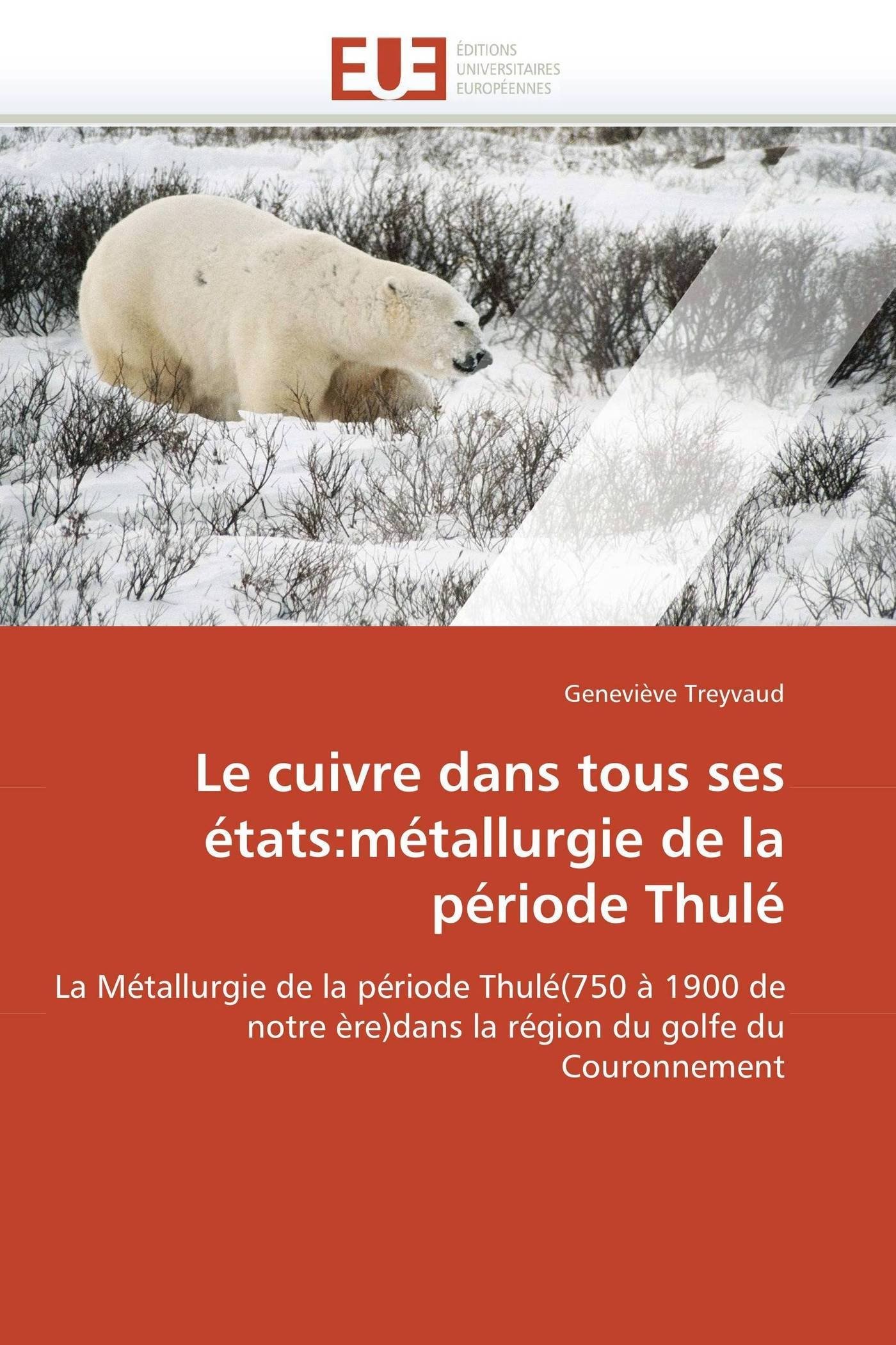 Le Cuivre Dans Tous Ses tats: Mtallurgie de la Priode Thul (Omn.Univ.Europ.)