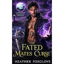 The Fated Mates Curse A Fated Mates Paranormal Romance Mated by Fate