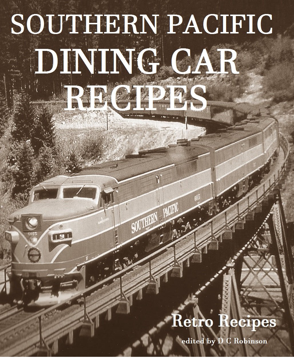 SOUTHERN PACIFIC DINING CAR RECIPES eBook Robinson, D C