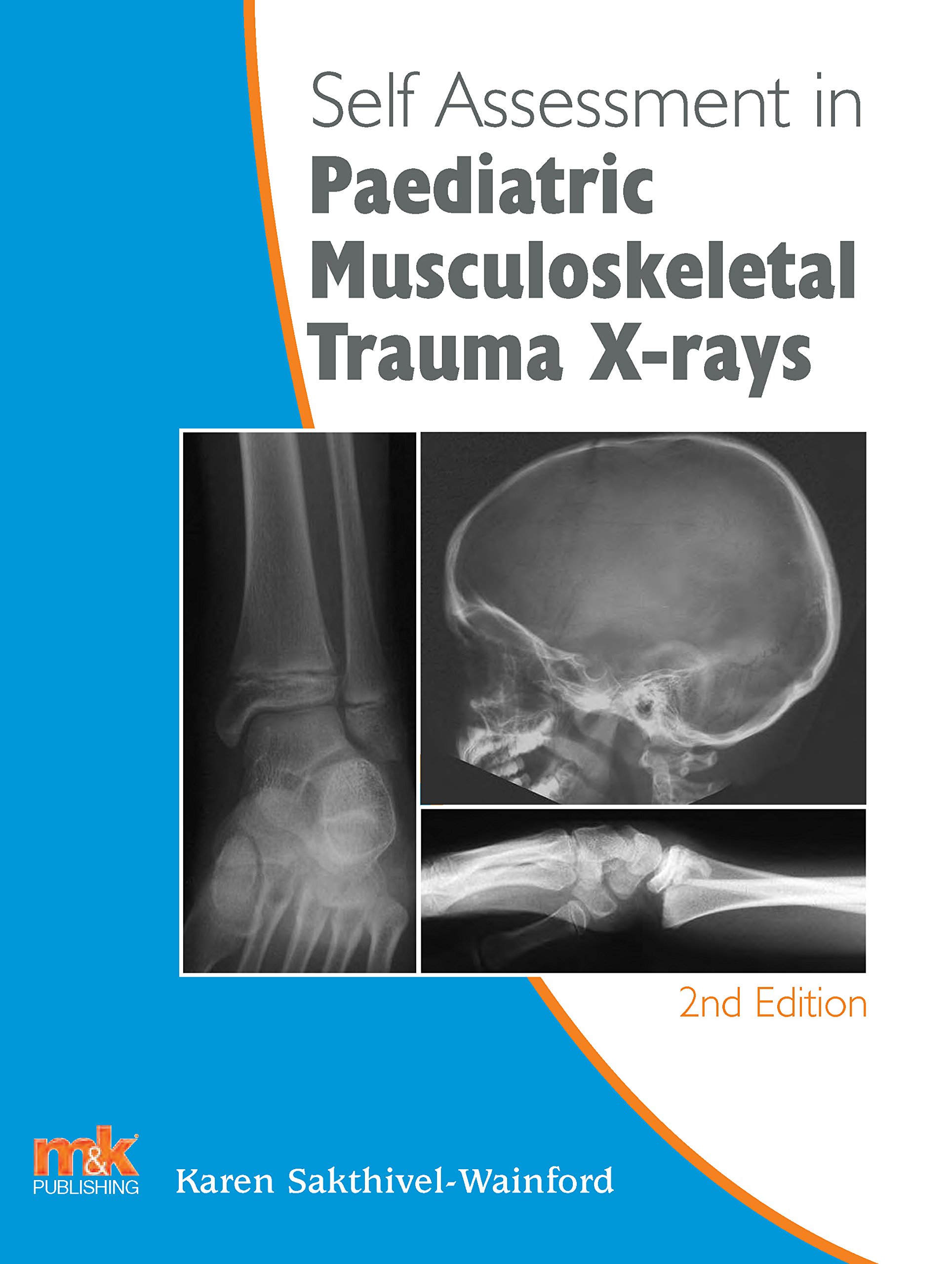 Self-Assessment in Paediatric Musculoskele by Karen Sakthivel Wainford PAPERBACK