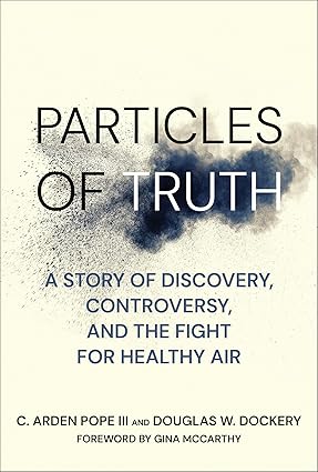 Particles of Truth: A Story of Discovery, Controversy, and the Fight for Healthy Air-Wow! eBook