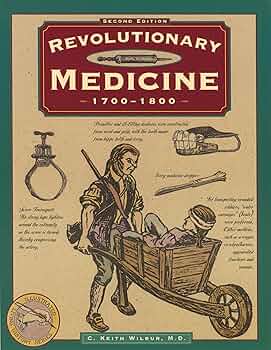 Revolutionary Medicine (Illustrated Living History Series): Wilbur