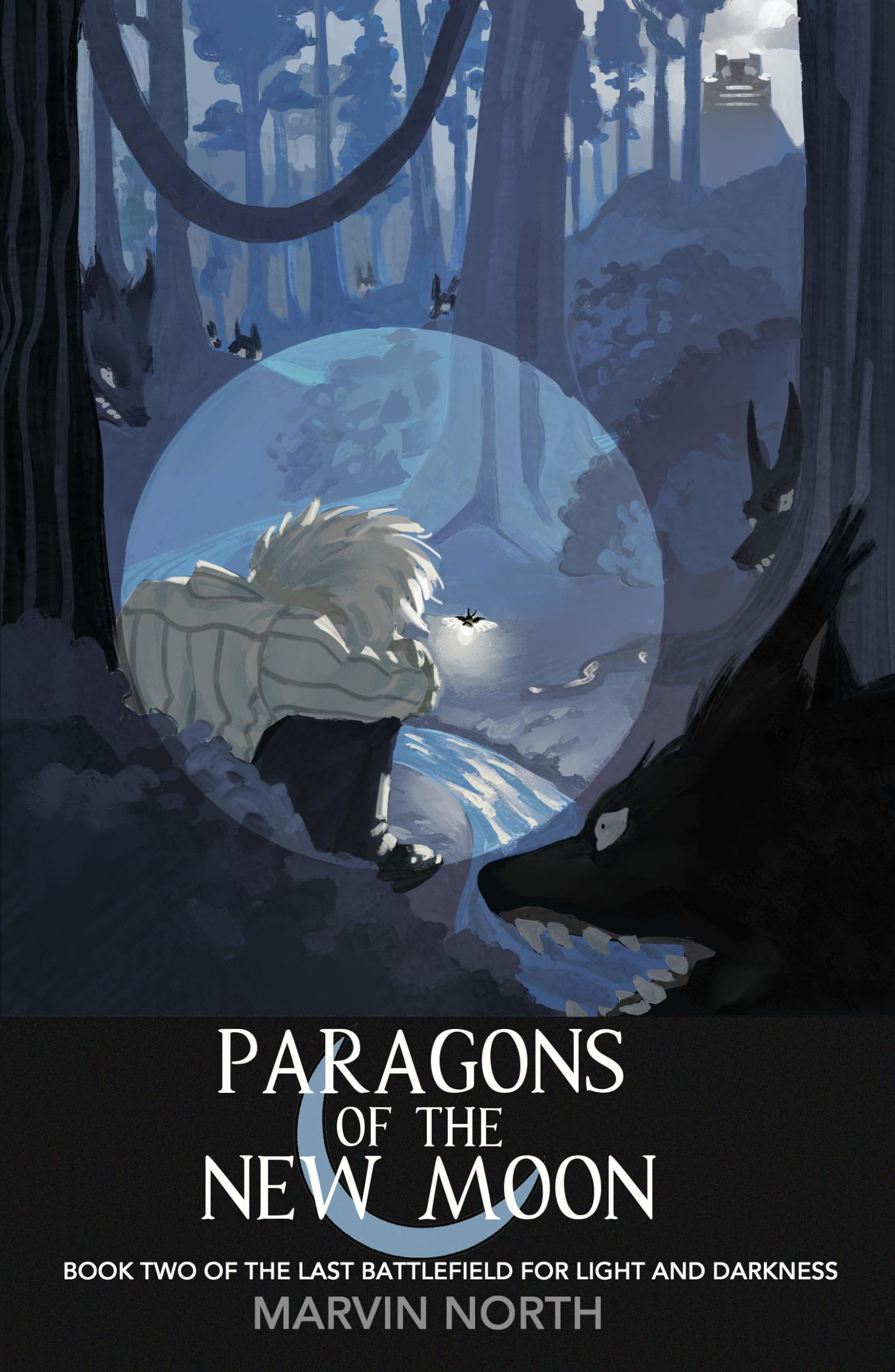 Paragons of the New Moon (The Last Battlefield for Light and Darkness Book 2)