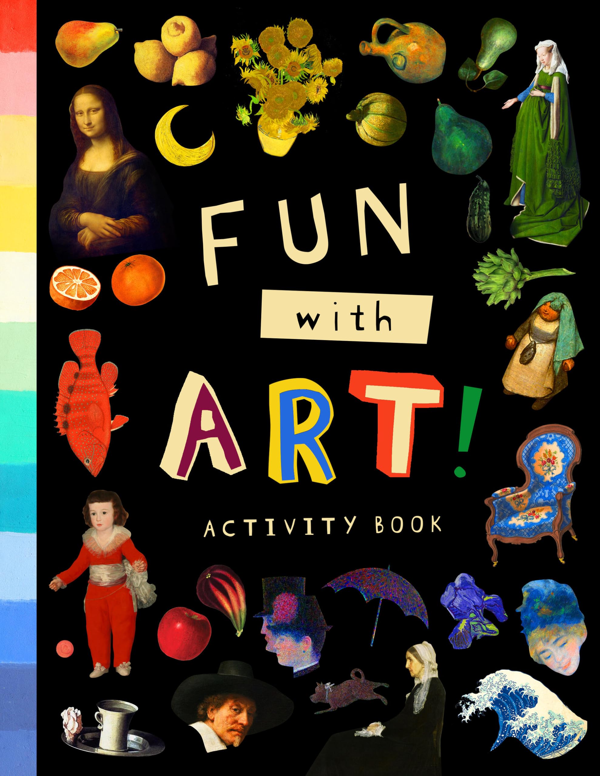 Fun with Art! (Activity Book): Discover World-Famous Masterpieces through 50 Puzzles and Activities