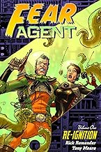 Fear Agent, Vol. 1: Re-Ignition