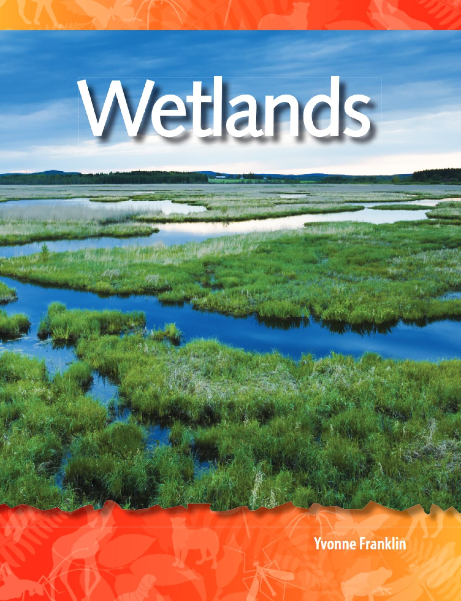 Wetlands: Biomes and Ecosystems (Science Readers)