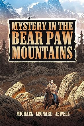 Mystery In The Bear Paw Mountains