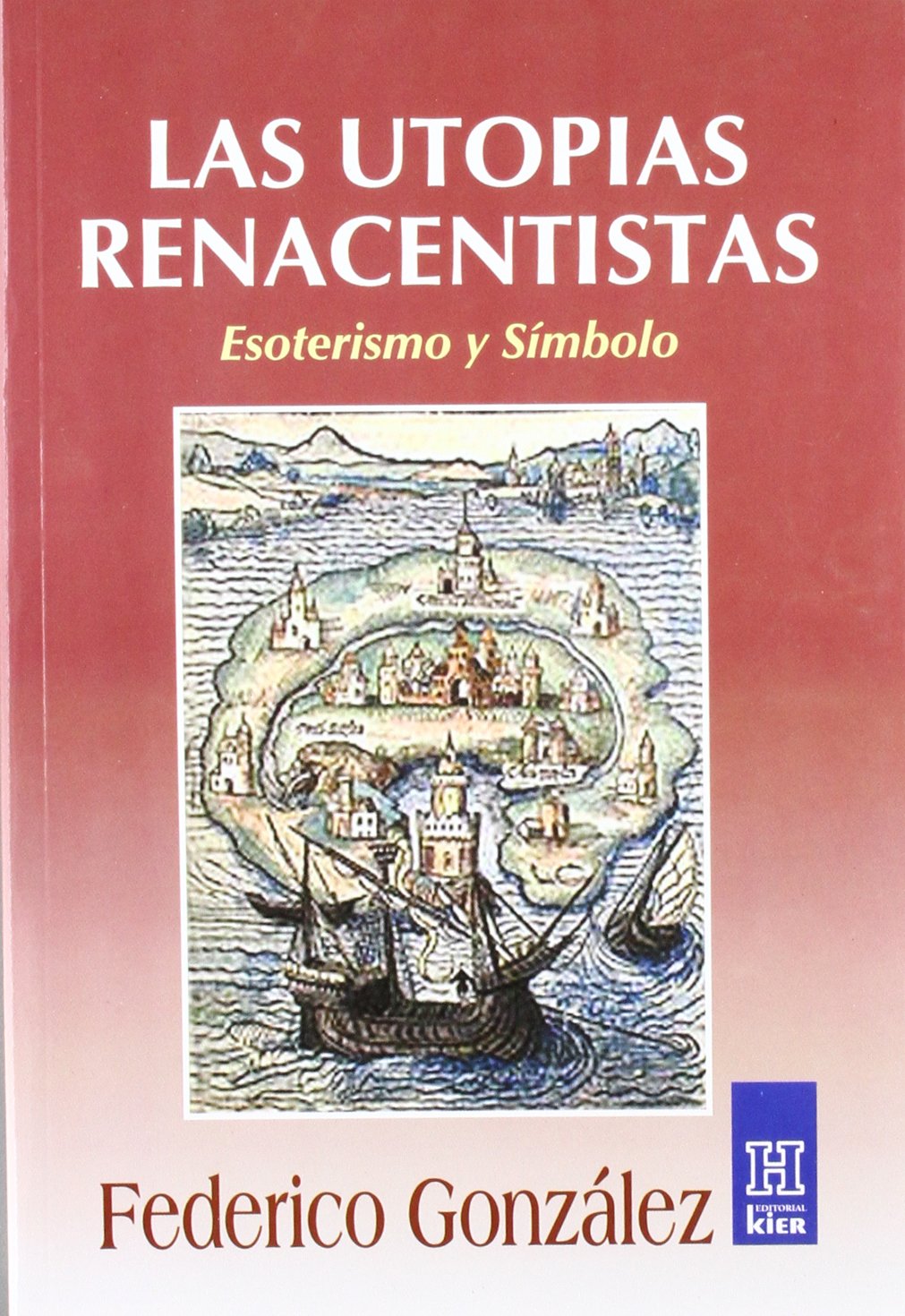 Utopias renacentistas Renaissance Utopias critique littéraire humanisme