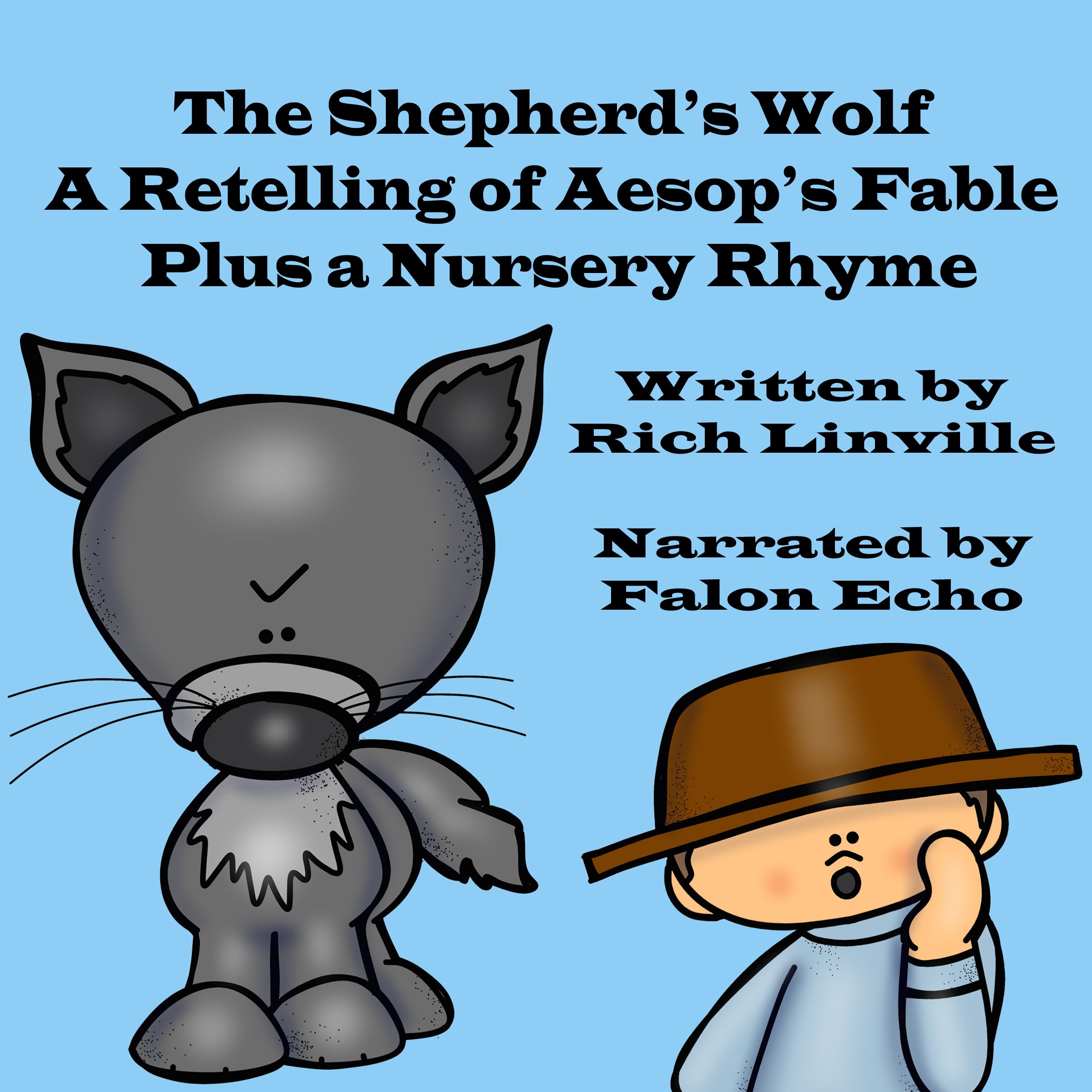 The Shepherd’s Wolf: A Retelling of an Aesop Fable Plus a Nursery Rhyme