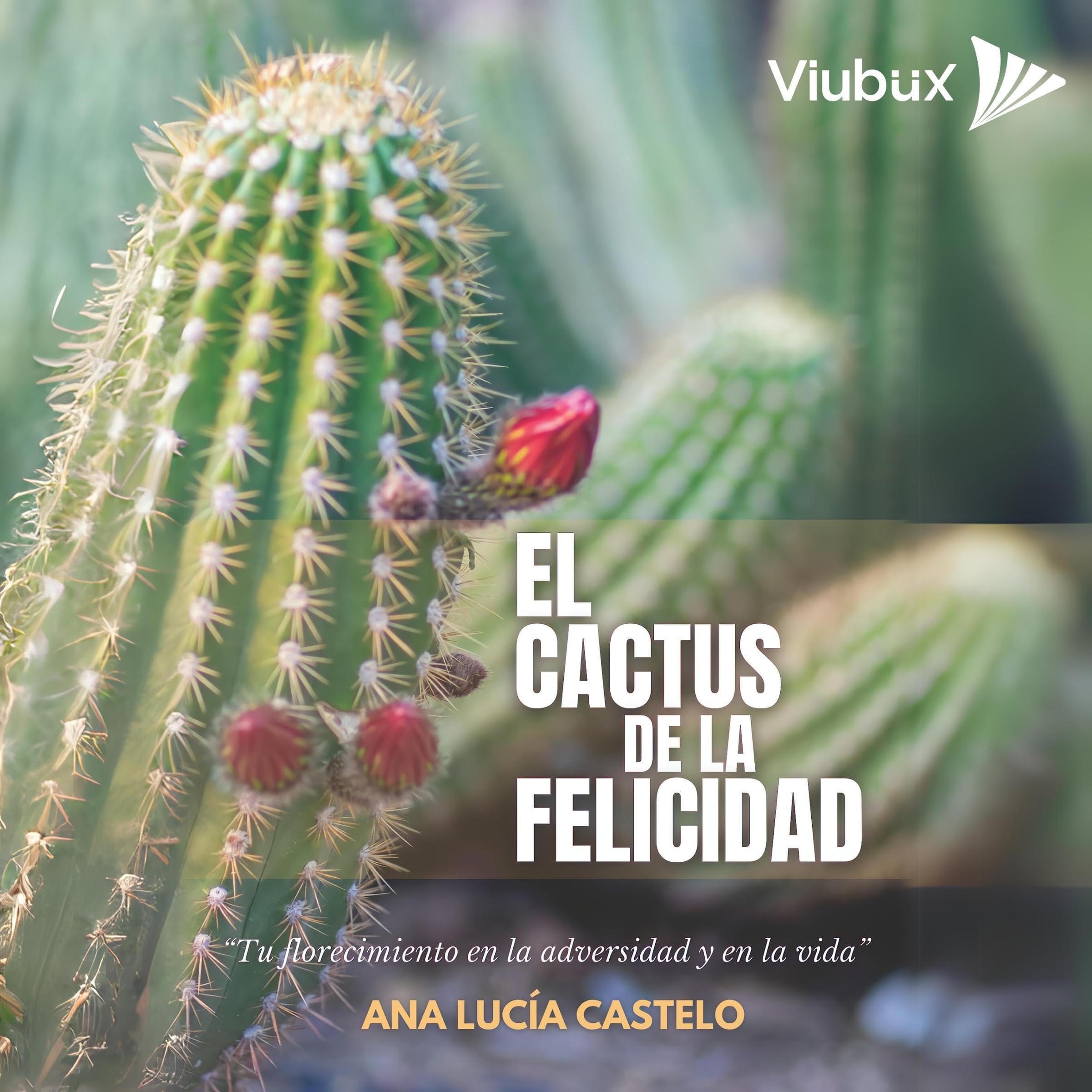 El Cactus de la Felicidad [The Cactus of Happiness]