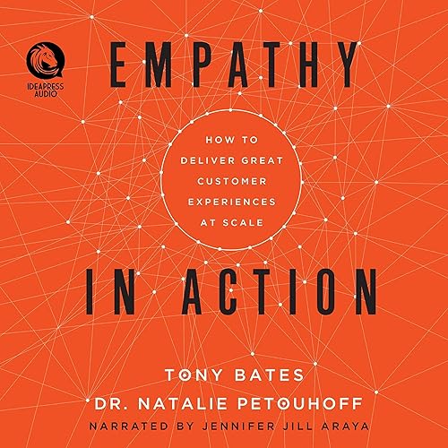 Empathy in Action: How to Deliver Great Customer Experiences at Scale