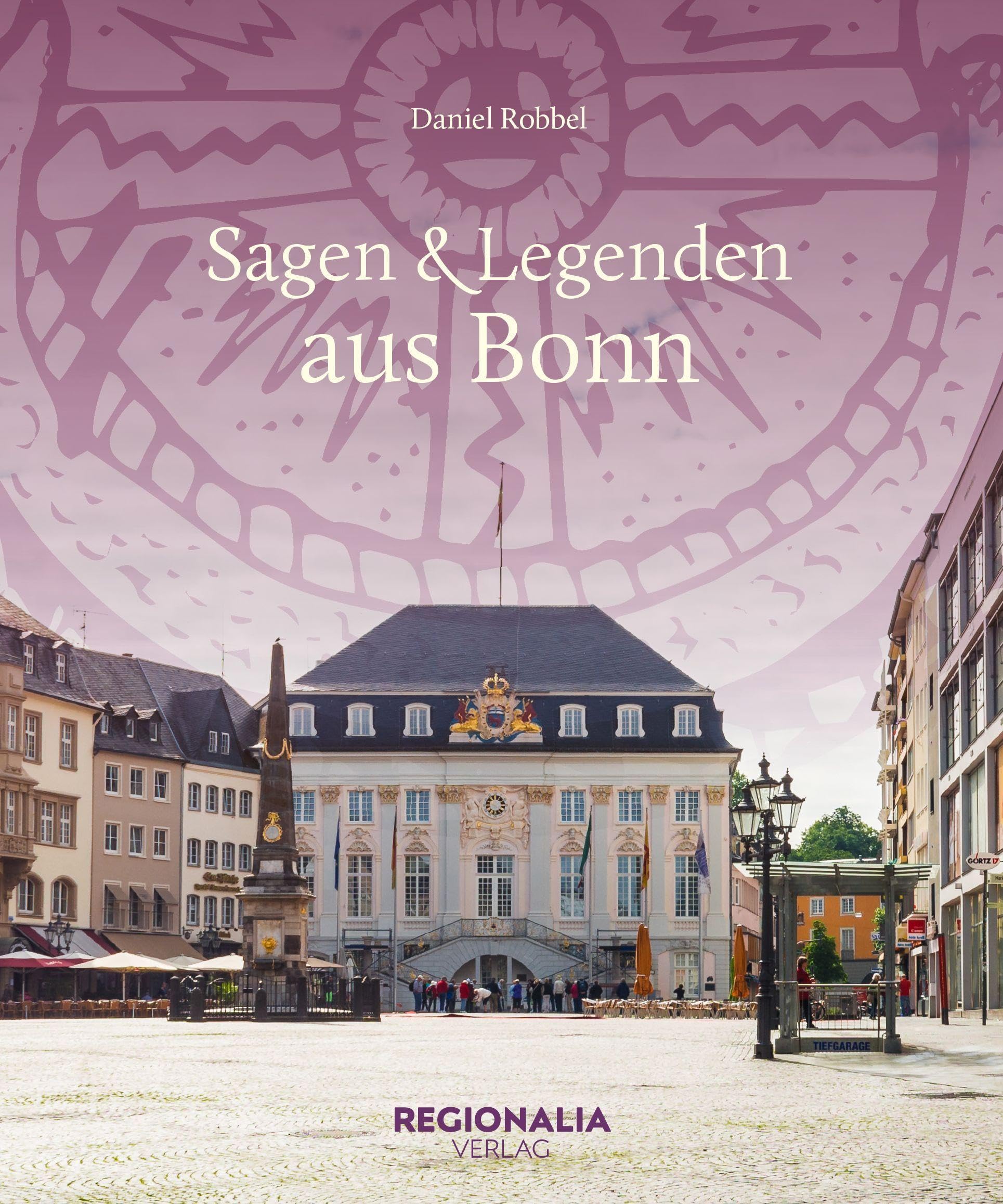 Sagen und Legenden aus Bonn