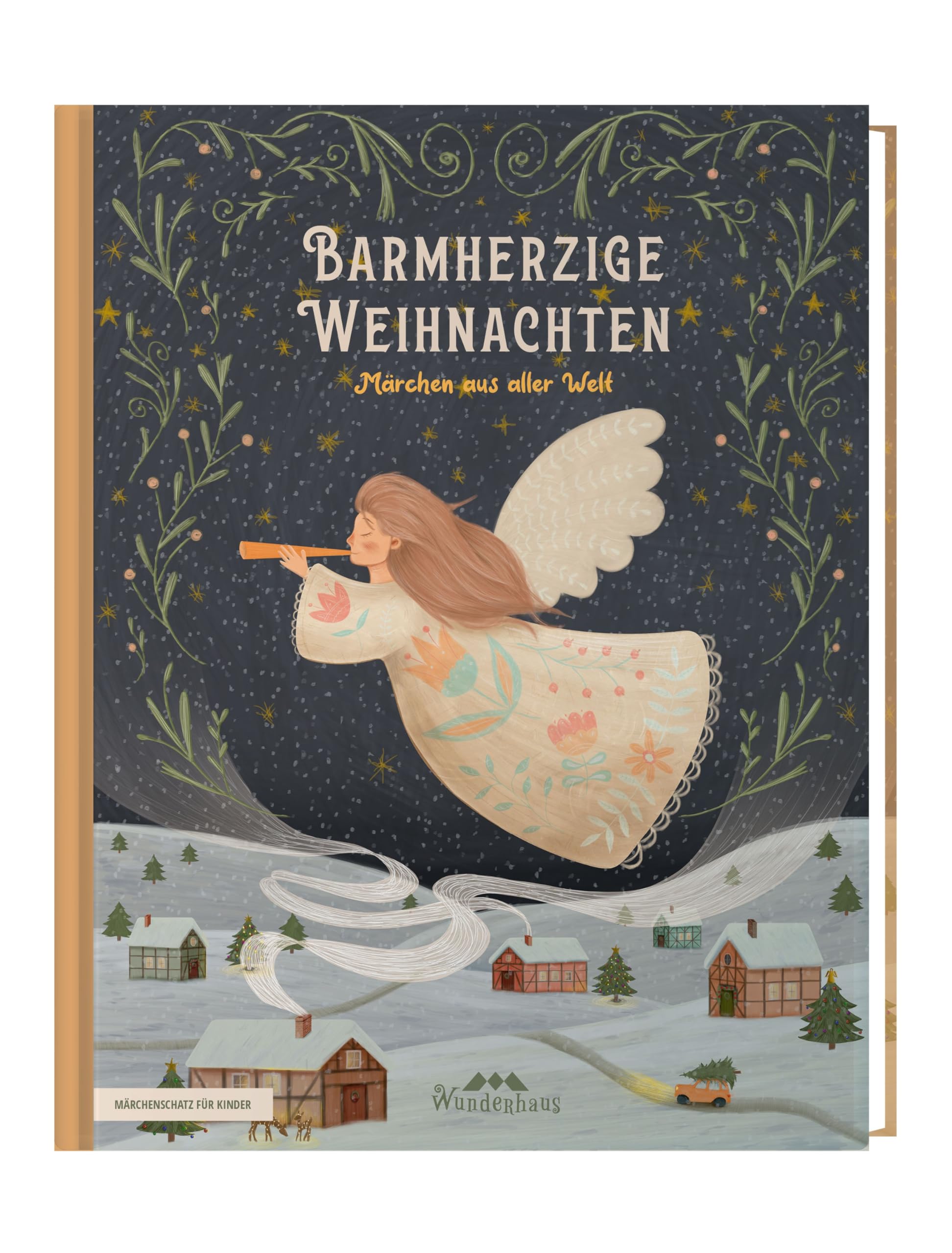 Wunderhaus Verlag Barmherzige Weihnachten: Kurze Weihnachtsmärchen Aus Aller Welt Für Kinder (Märchenschatz Für Kinder: Märchen Aus Aller Welt, Band 3)