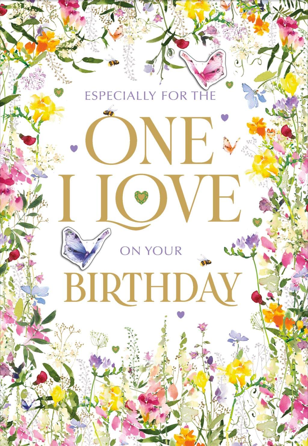 Nigel Quiney One I Love' Large Female Birthday Card for Women - Colourful Flowers & Butterflies Embossed with Foil & 3D Embellishments - Eco-Friendly & Recyclable