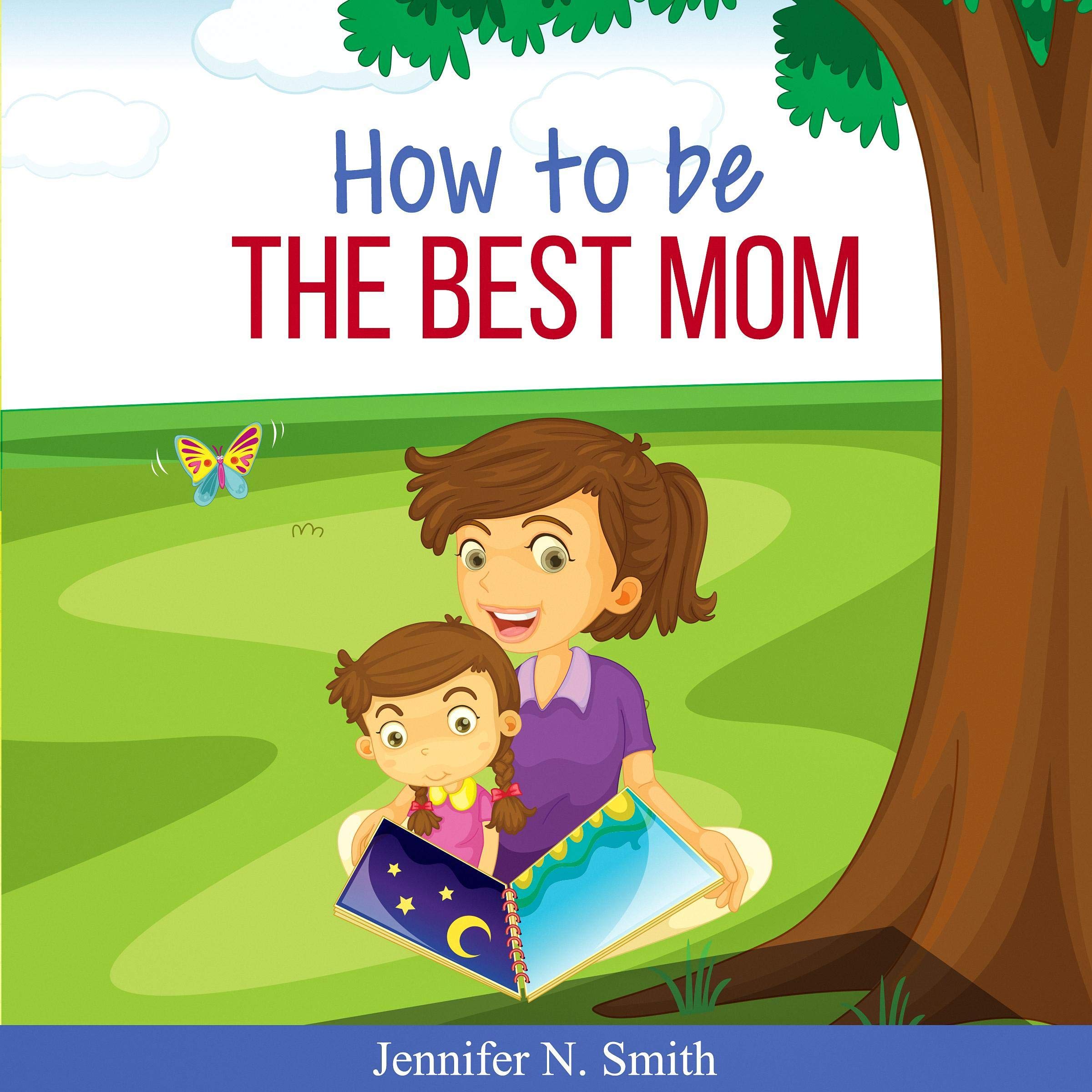How to Be the Best Mom