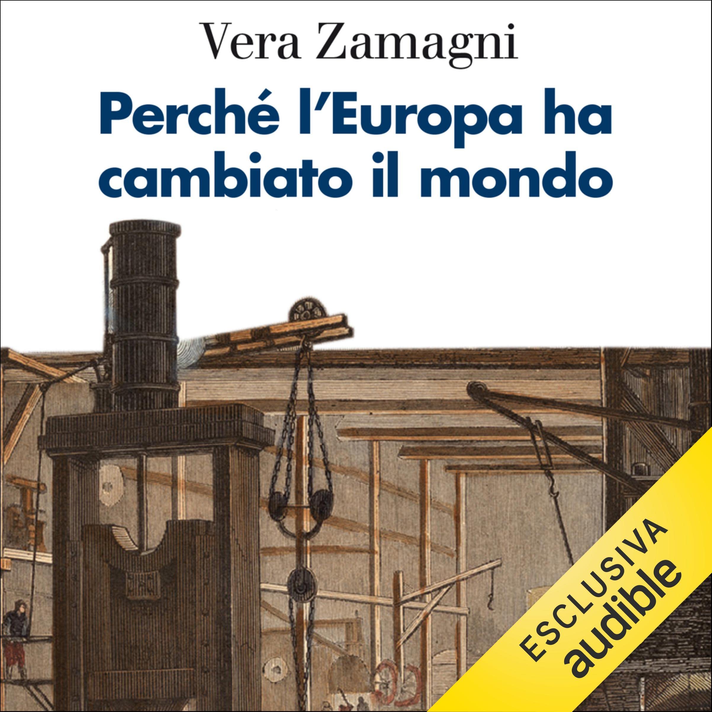 Perché l'Europa ha cambiato il mondo: Una storia economica