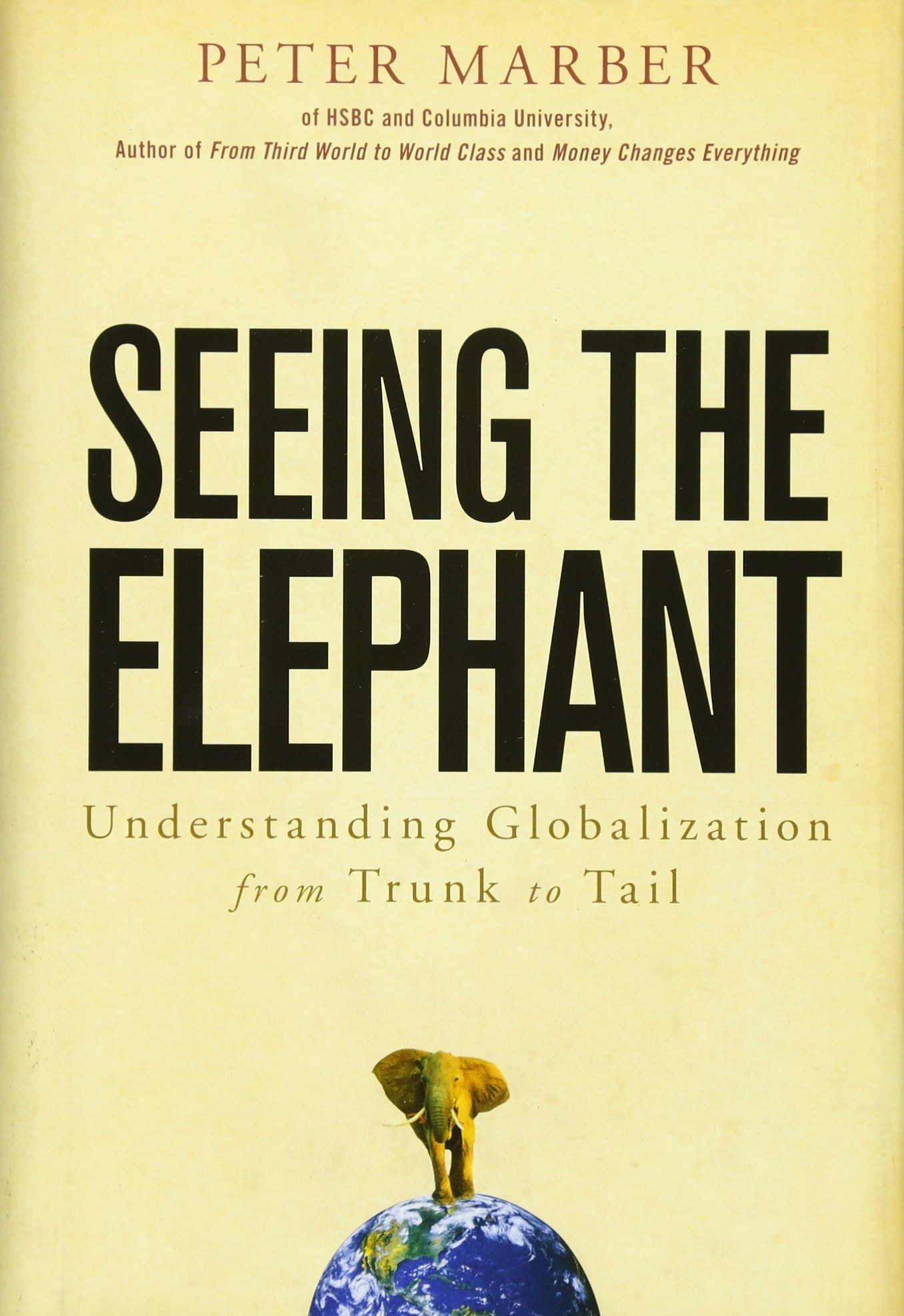 Buy Seeing the Elephant: Understanding Globalization from Trunk to Tail — BookShops.in