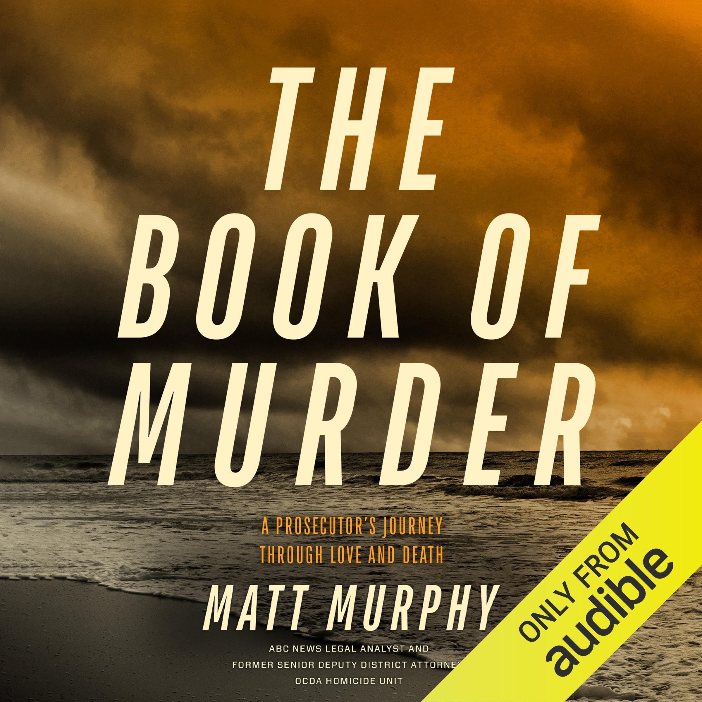 The Book of Murder: A Prosecutor's Journey Through Love and Death