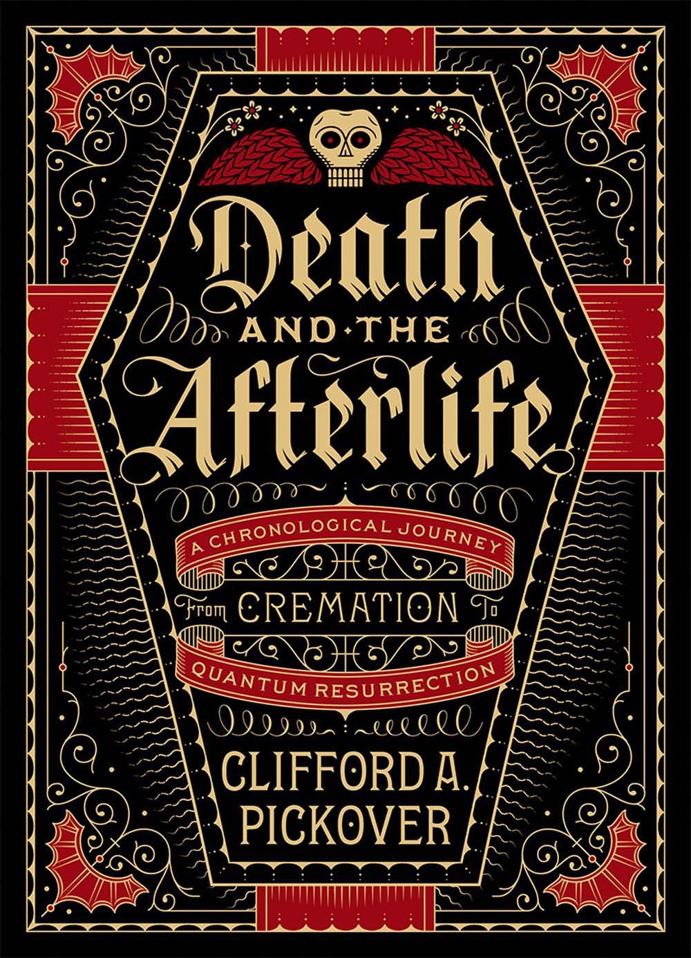 Death and the Afterlife: A Chronological Journey, from Cremation to Quantum Resurrection (Union Square & Co. Chronologies) Hardcover – October 6, 2015