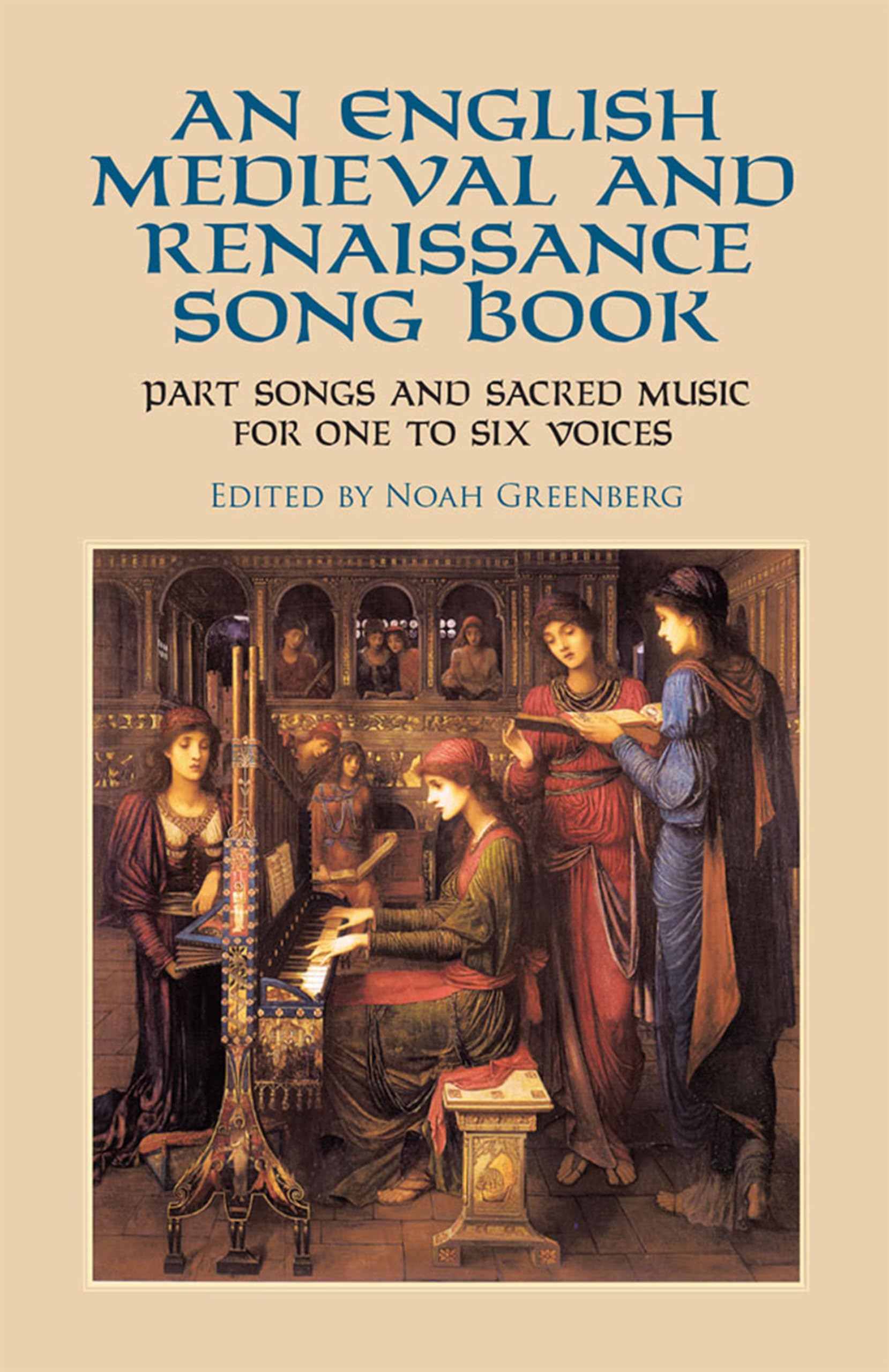 An English Medieval and Renaissance Song Book: Part Songs and Sacred Music for One to Six Voices (Dover Song Collections)