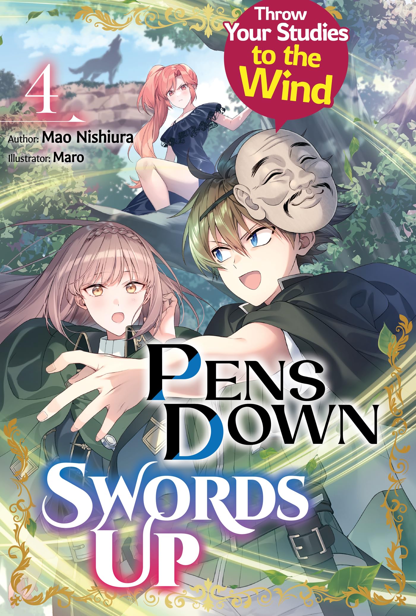 Pens Down, Swords Up: Throw Your Studies to the Wind Volume 4