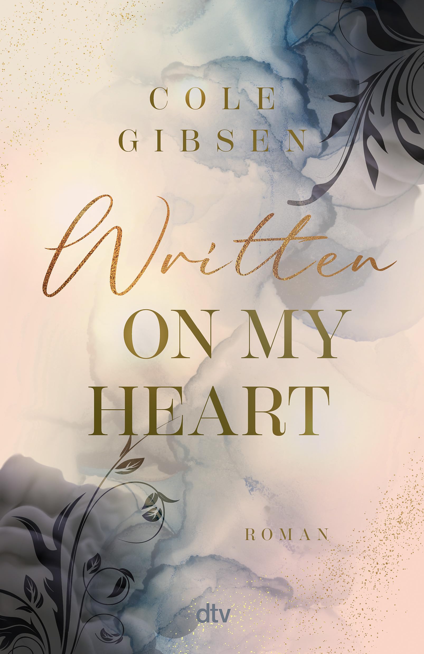 Written on my heart: Roman | Eine spicy New Adult Romance, schön wie ein Kuss, schmerzhaft wie eine Tattoonadel