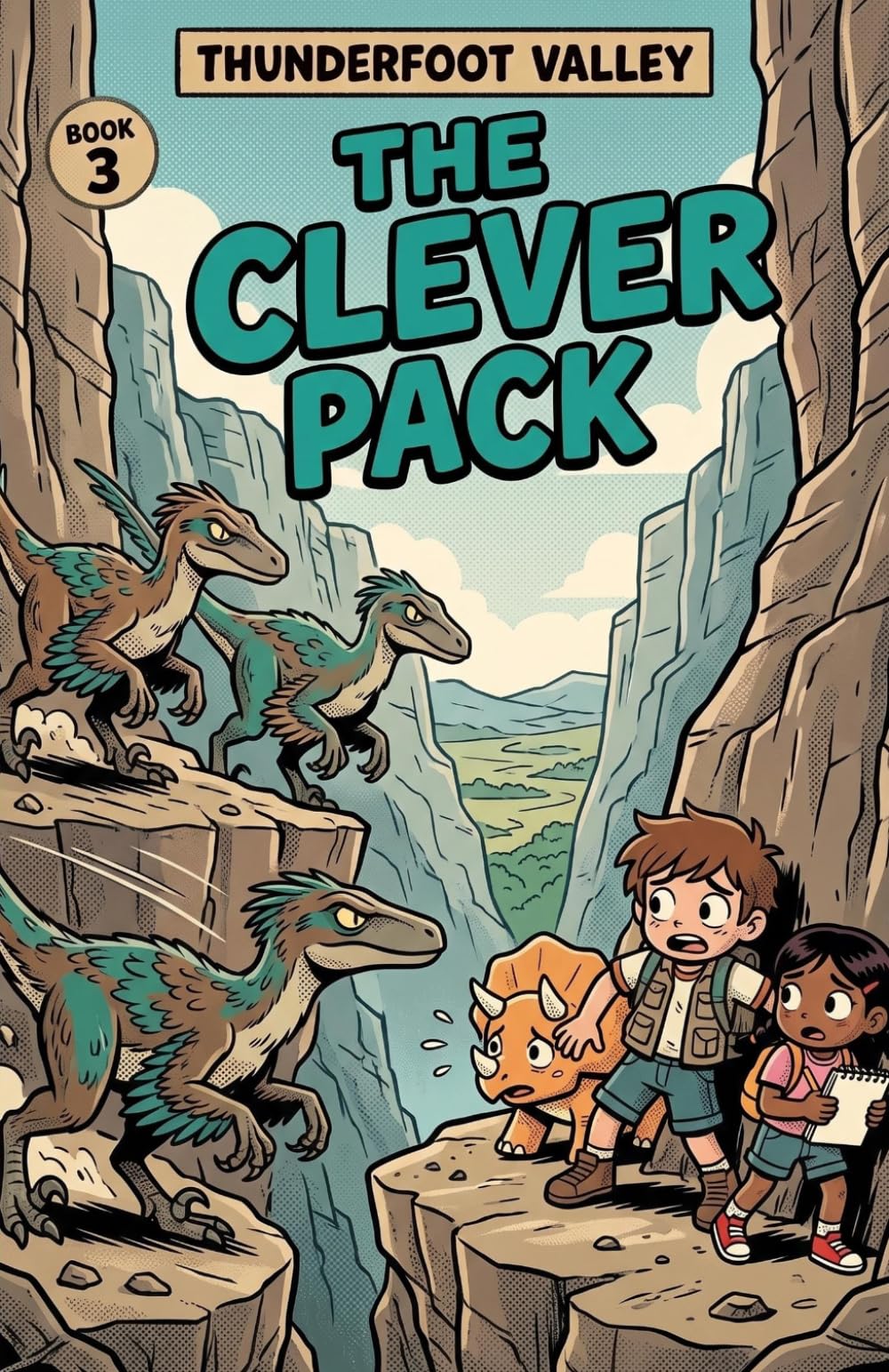 The Clever Pack: A Velociraptor Dinosaur Adventure Chapter Book for Kids Ages 6-9 (Thunderfoot Valley, Book 3)