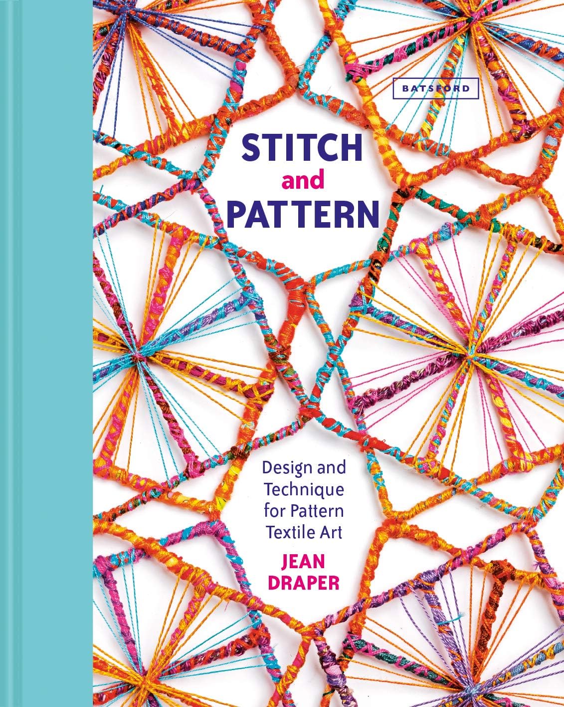 Stitch and Pattern: Design and Technique for Pattern Textile Art Hardcover โ 5 April 2018
