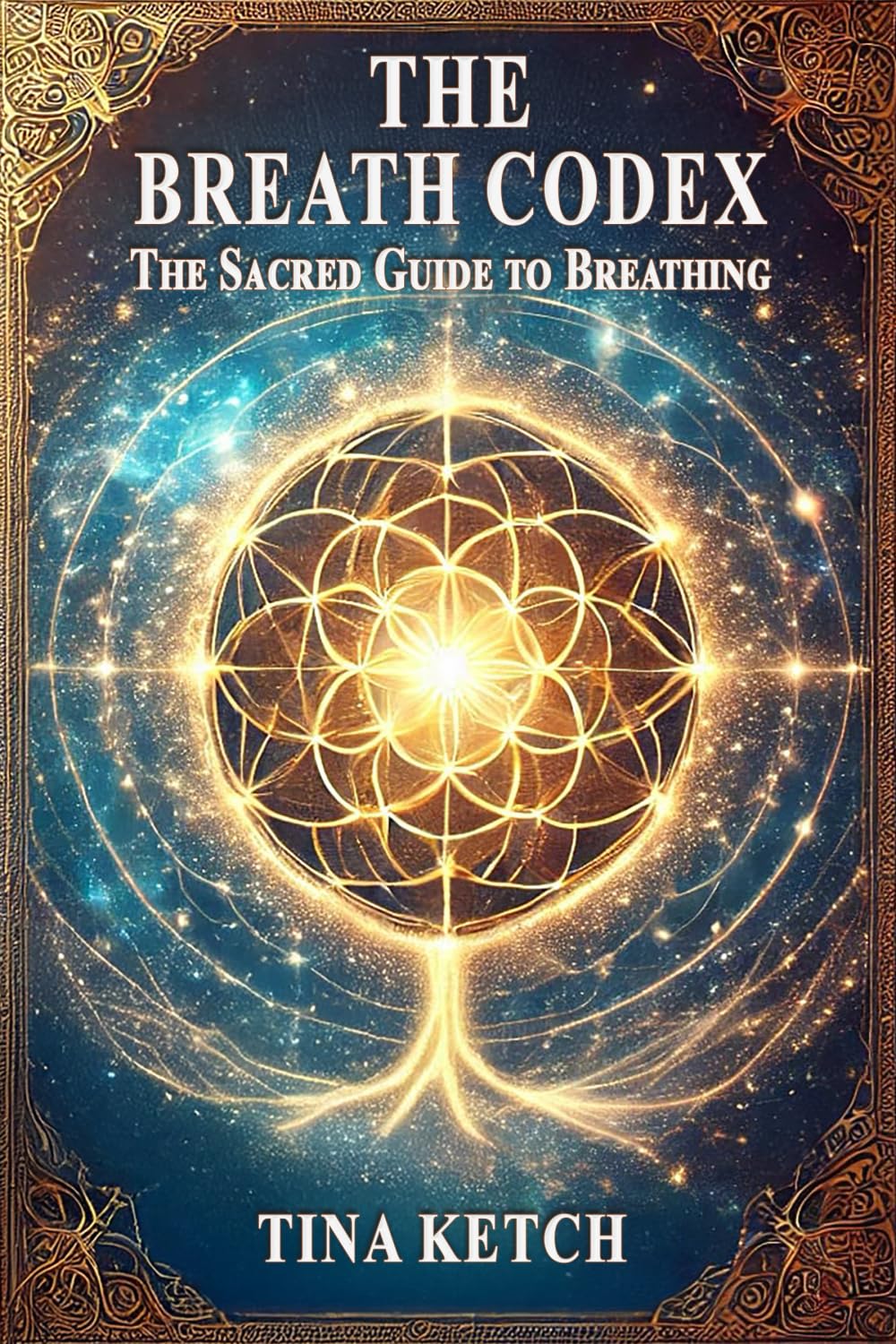The Breath Codex: The Sacred Guide to Breathing