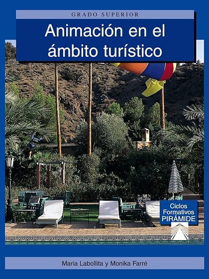 Animacion en el Ambito Turistico: Grado Superior