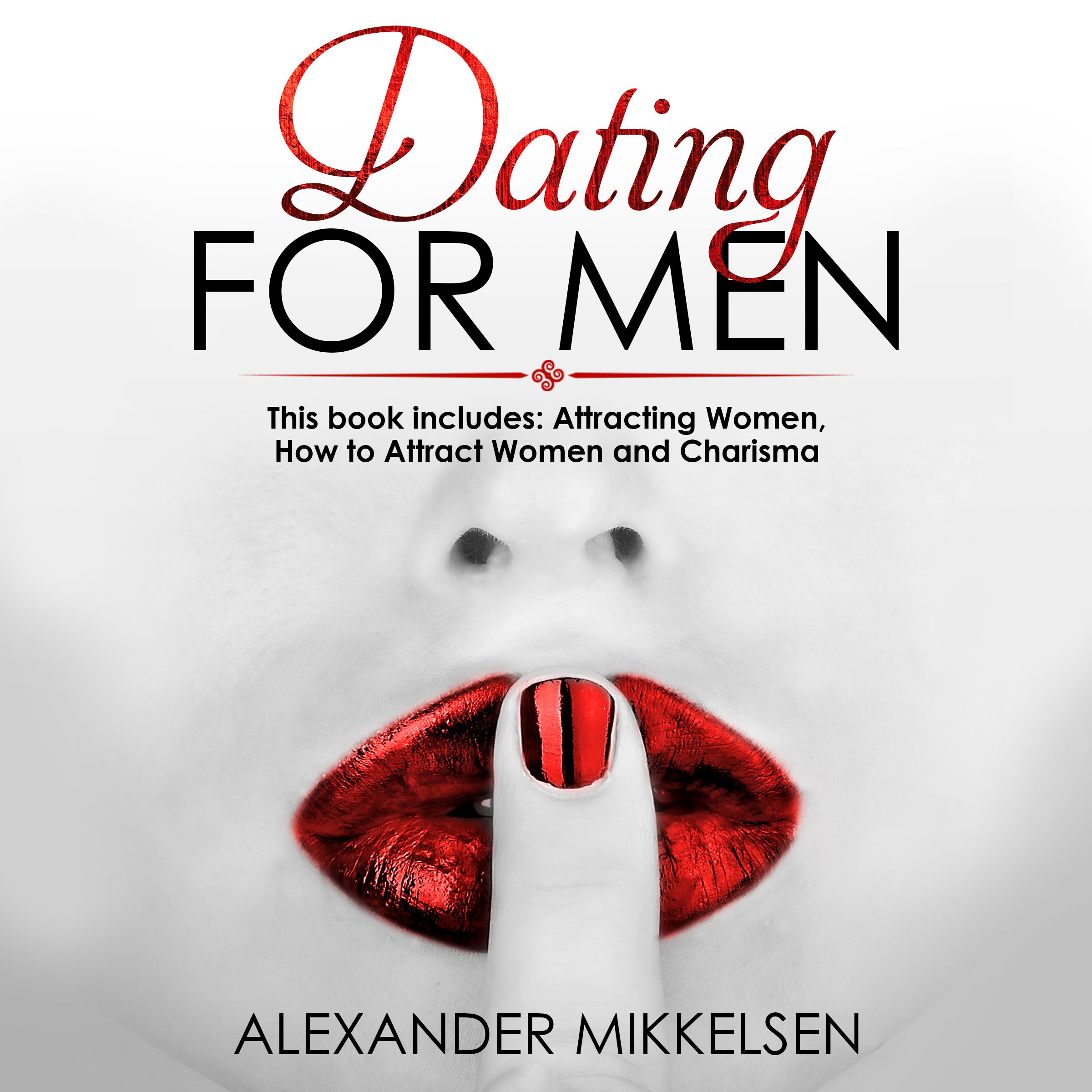 Dating for Men: 3 Manuscripts