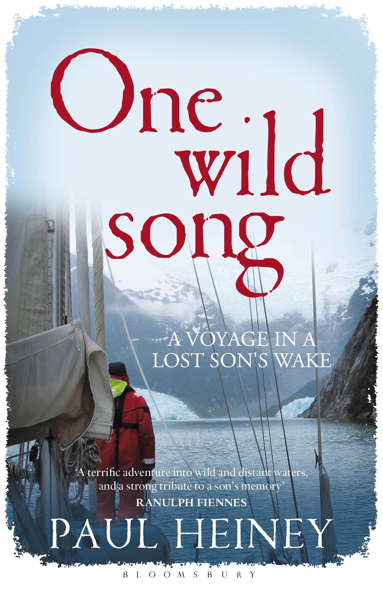 One Wild Song: A Voyage in a Lost Son's Wake,Paul Heiney- 9781472919519