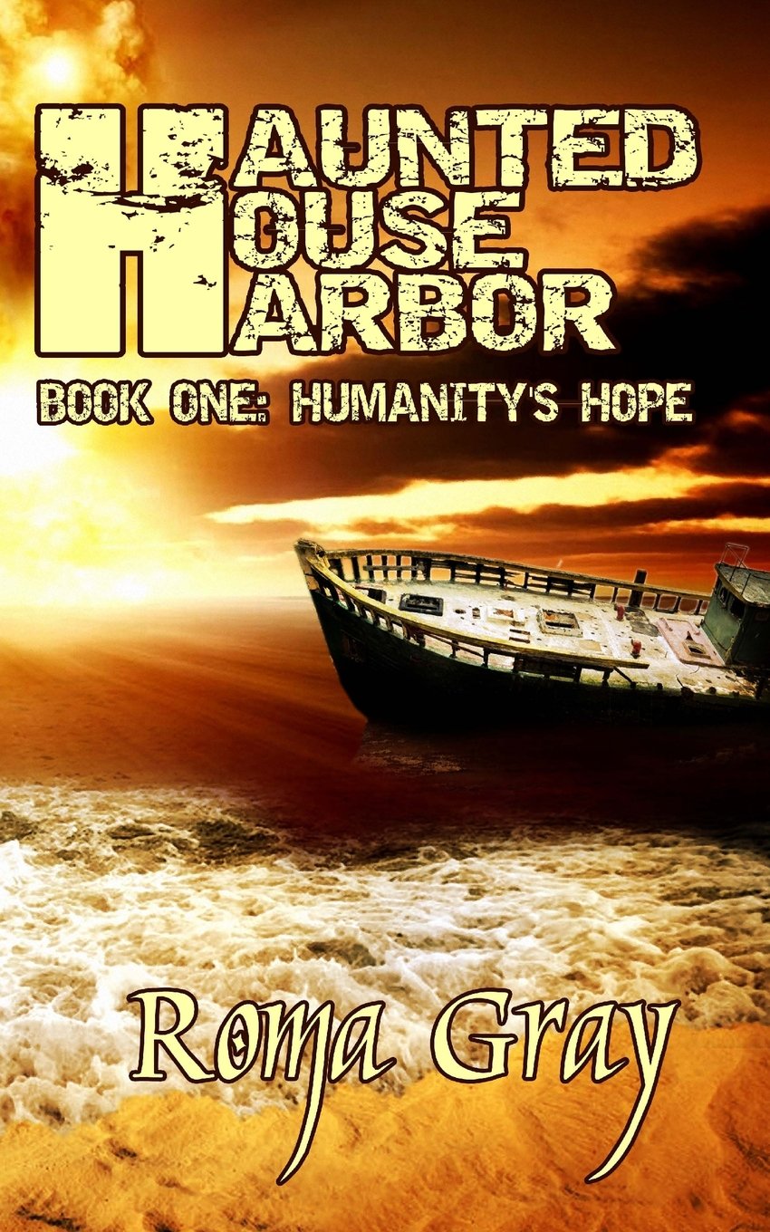 Cover of Haunted House Harbor: Humanitys Hope