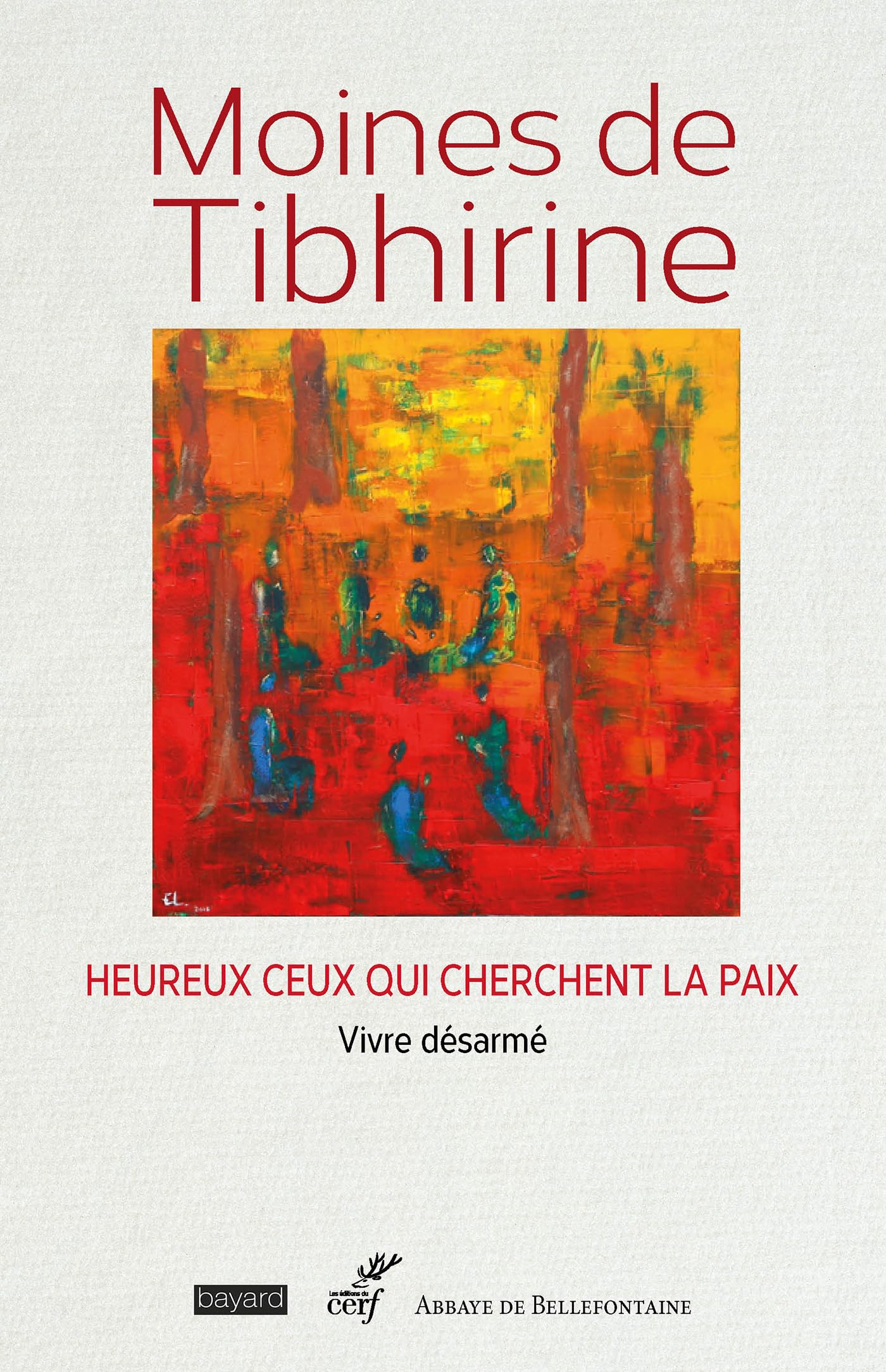 Heureux ceux qui cherchent la paix: Vivre désarmé