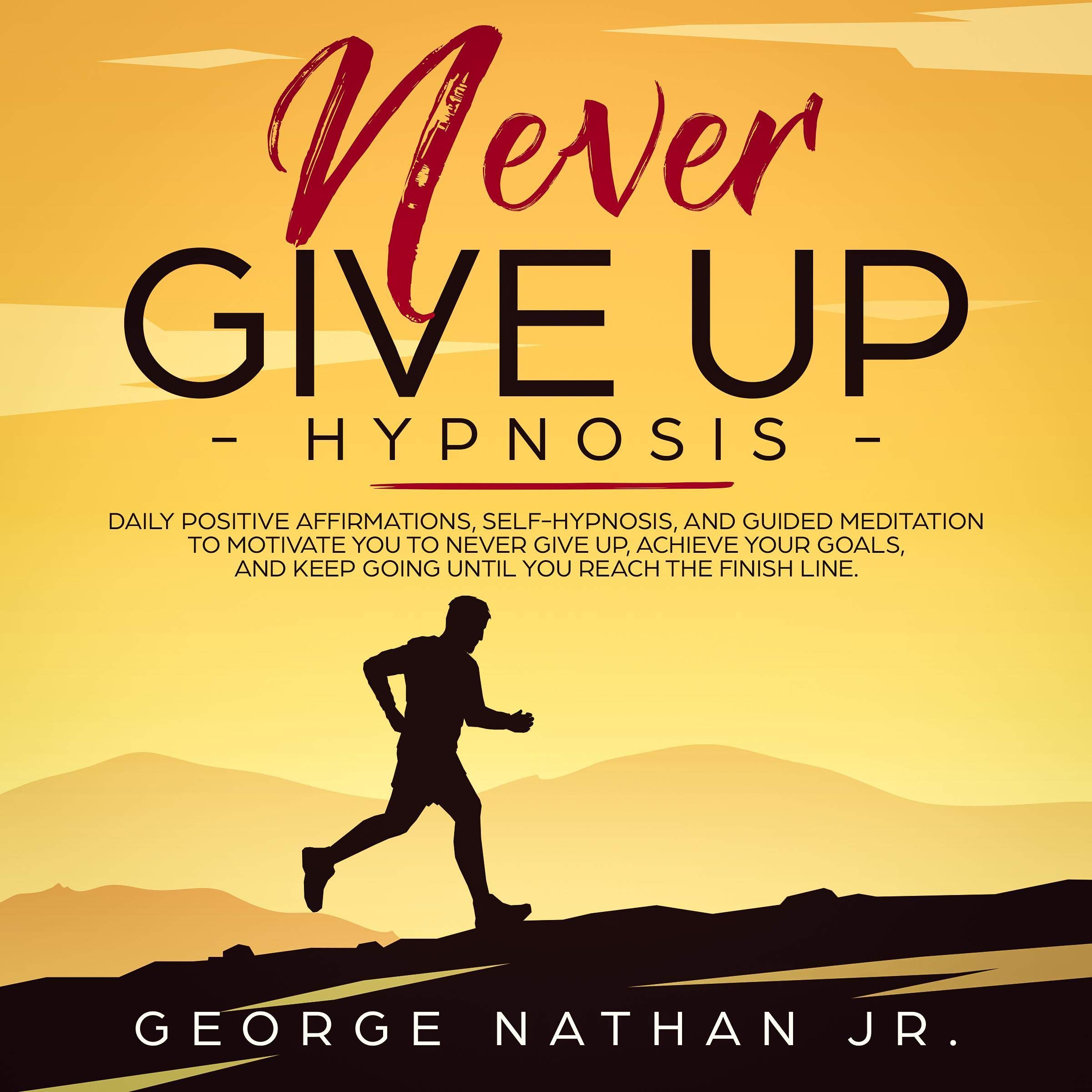 Cover art for Never Give Up Hypnosis