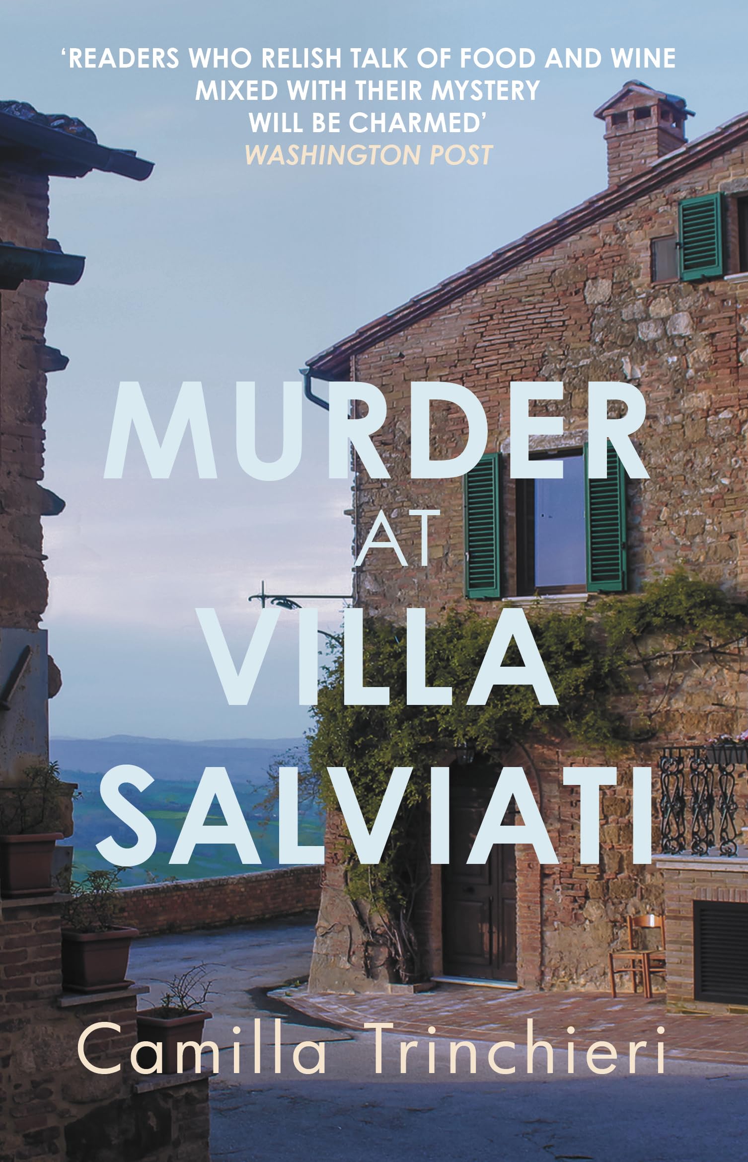 Murder at Villa Salviati: The enthralling murder mystery set in the wine-soaked Italian countryside (Tuscan Mysteries)