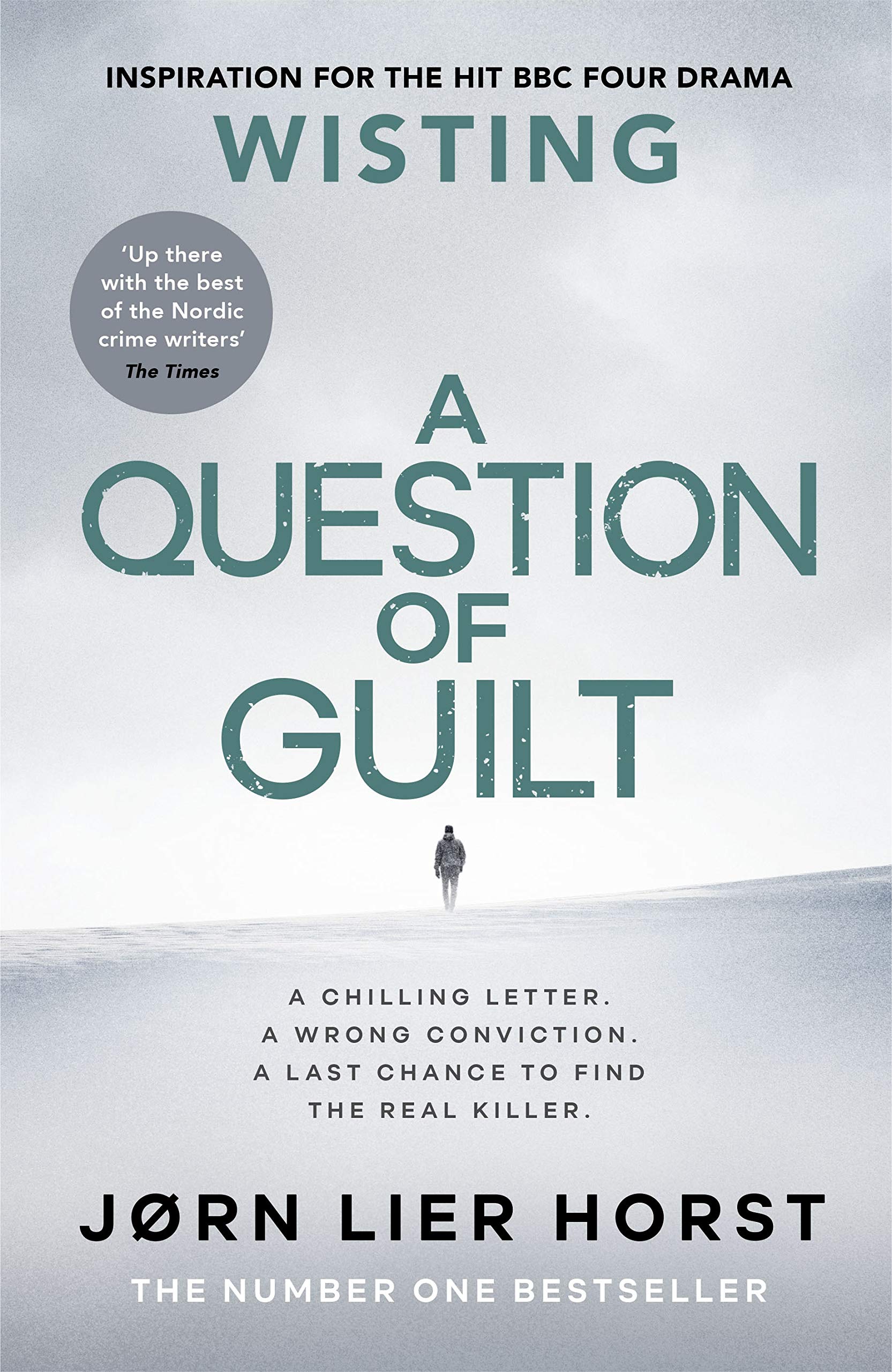 A Question of Guilt: The heart-pounding novel from the No. 1 bestseller now a major BBC4 show (Wisting)