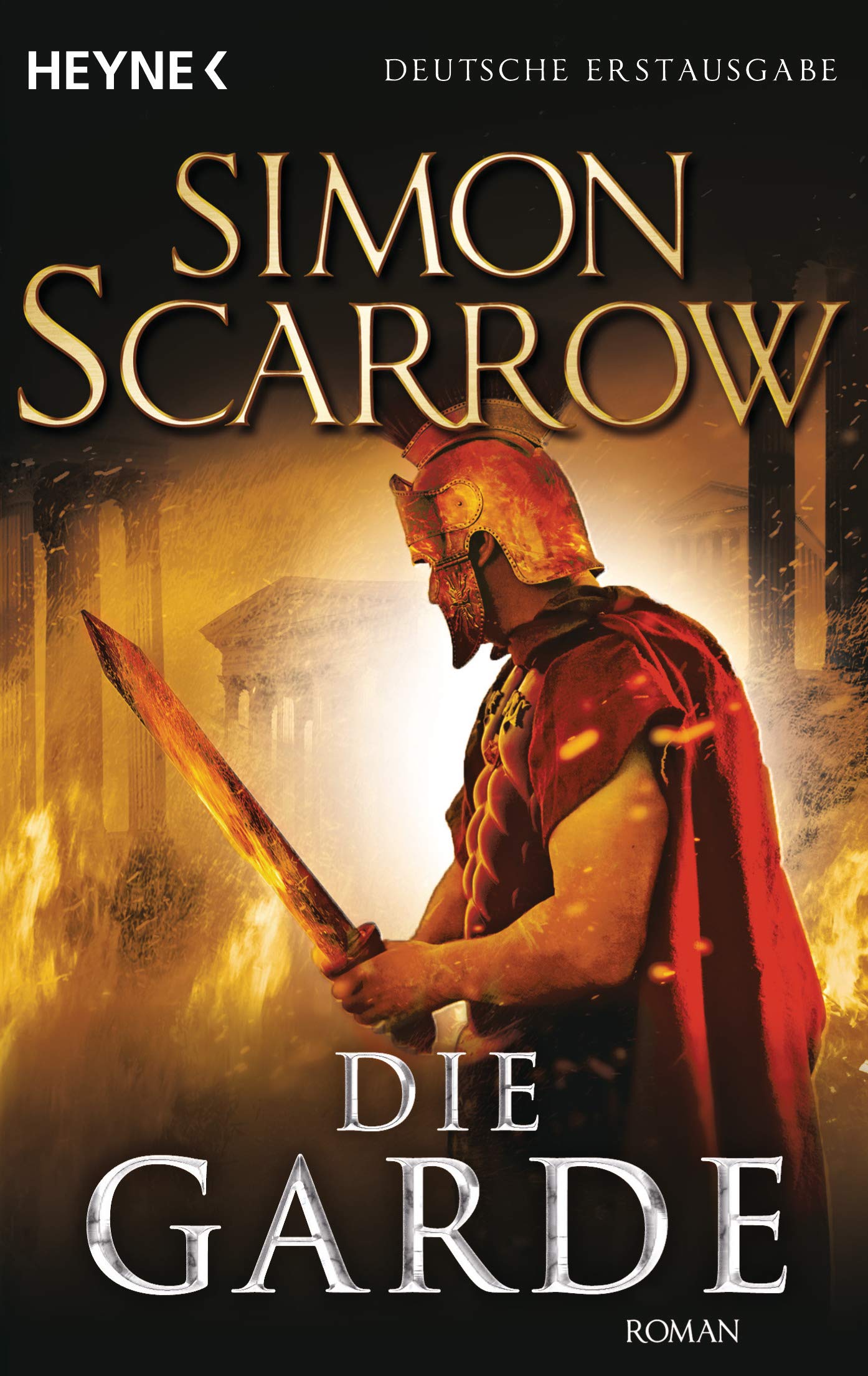 Heyne Verlag Die Garde: Roman (Rom-Serie, Band 11)