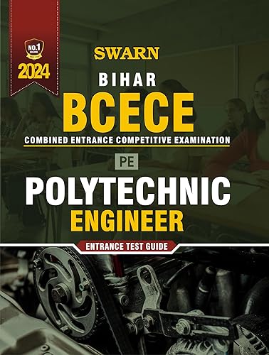 BCECE ( Bihar Combined Entrance Competitive Examination ) PE - Polytechnic Engineer Test Guide / Book
