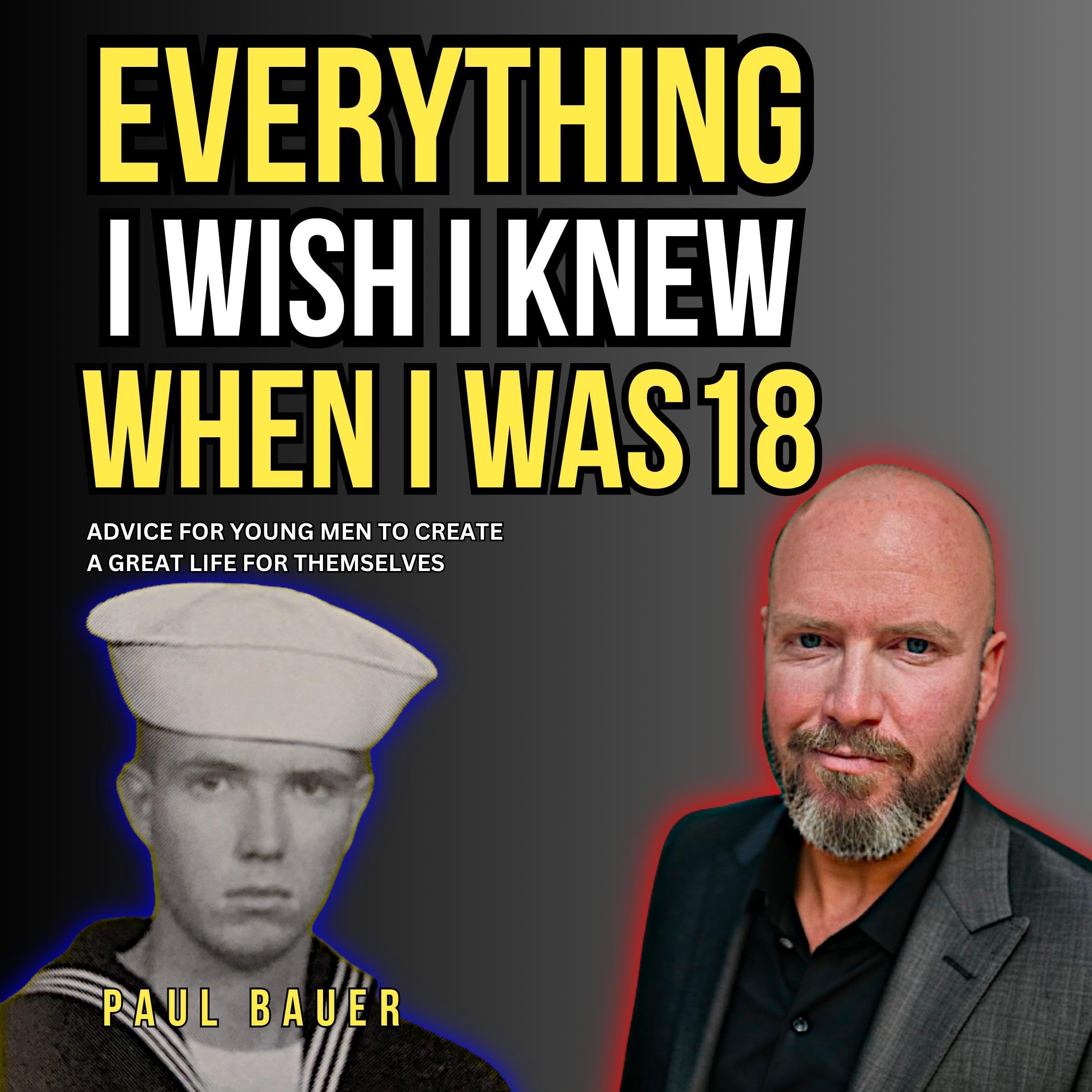 Everything I Wish I Knew When I Was 18