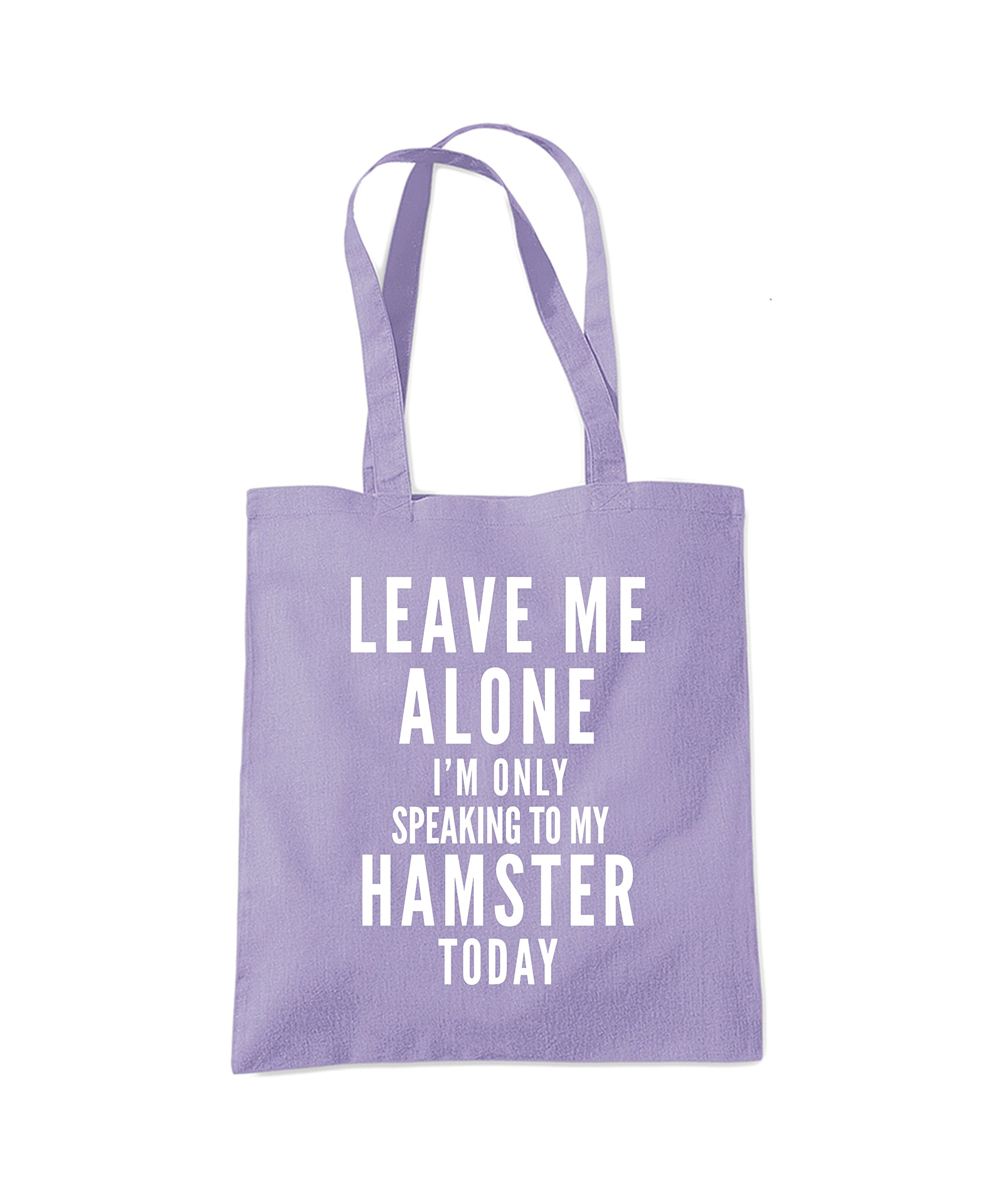 Hotscamp Women's Lavender Purple Leave Me Alone I'm Only Talking To My Hamster Tote Bag - One Size
