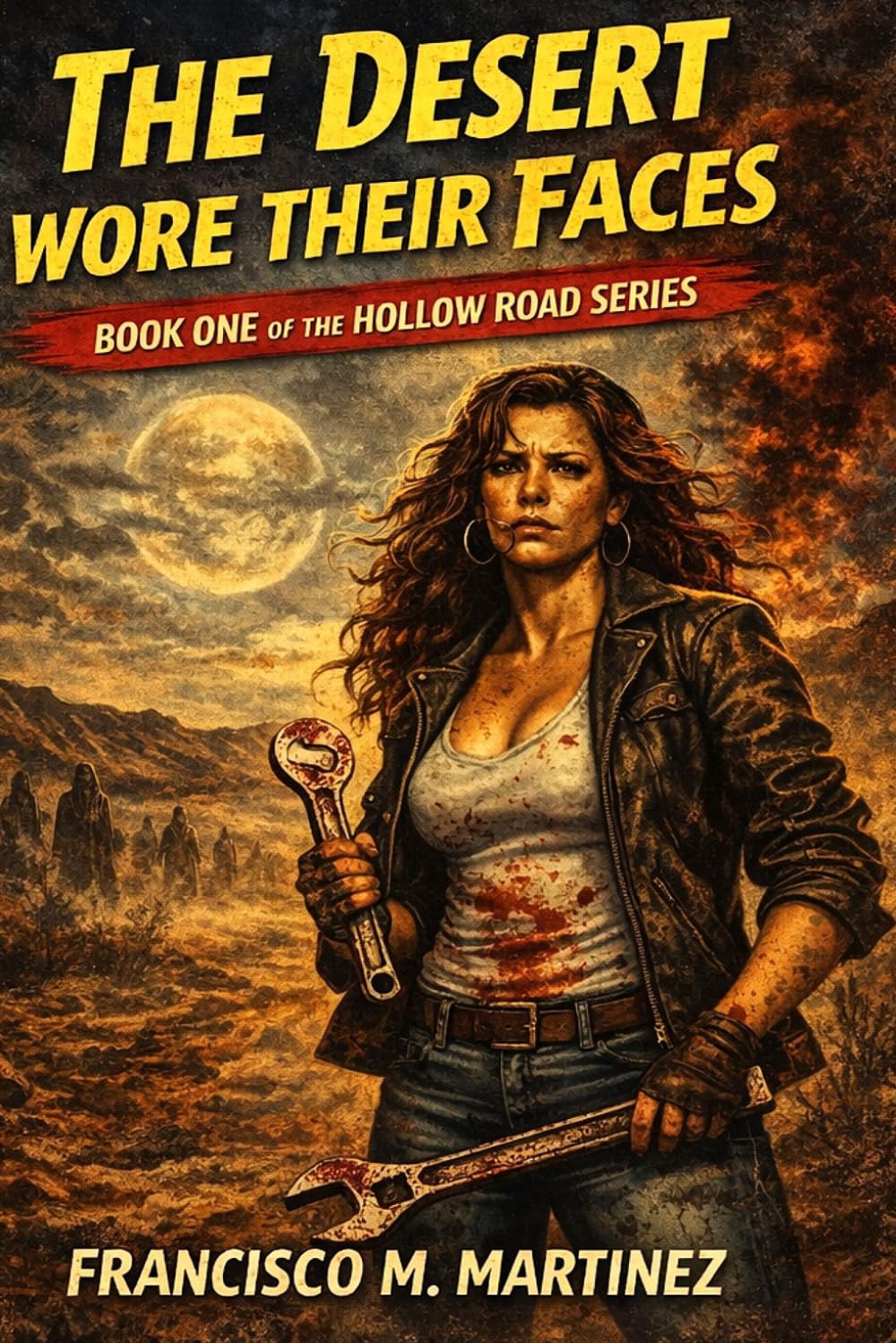 The Desert Wore Their Faces (The Hollow Road Series)