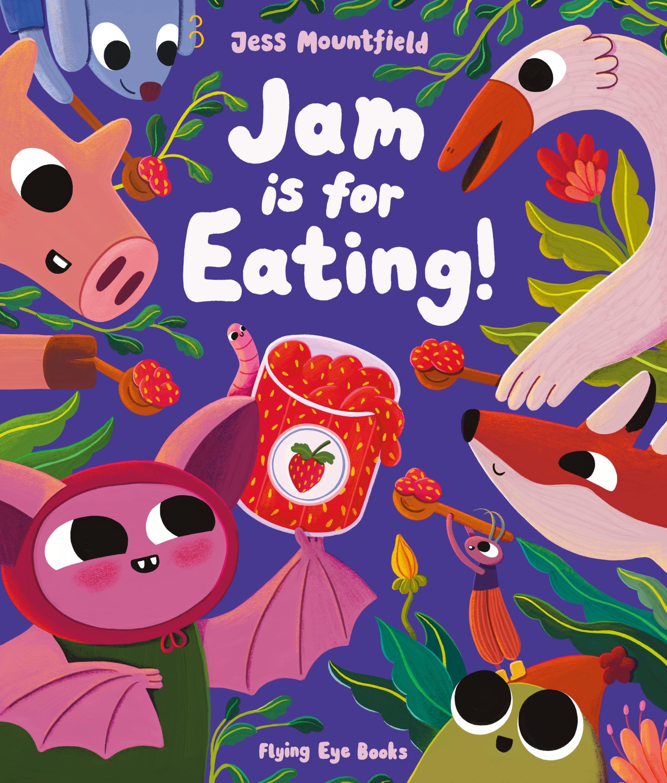 Jam is for Eating! by Jessica Mountfield (Paperback Book)