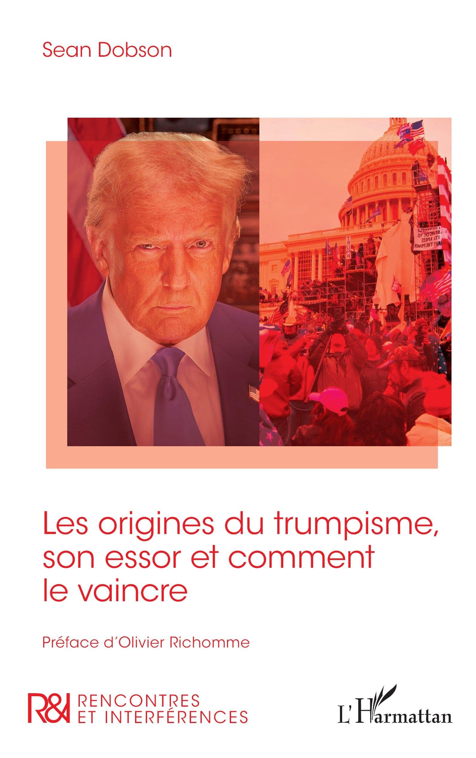 Les origines du trumpisme, son essor et comment le vaincre (Rencontres Et Interférences)