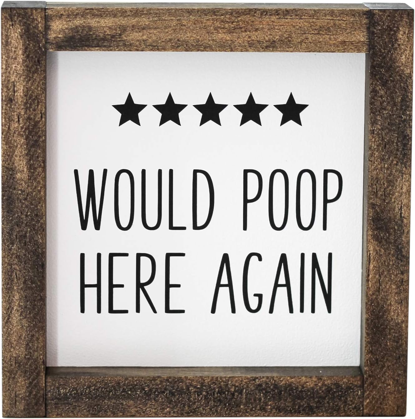 Funny Bathroom Sign Would Poop Here Again | Funny Gag Gift for Mom Dad | Farmhouse Wall Decor 7 x 7 inch