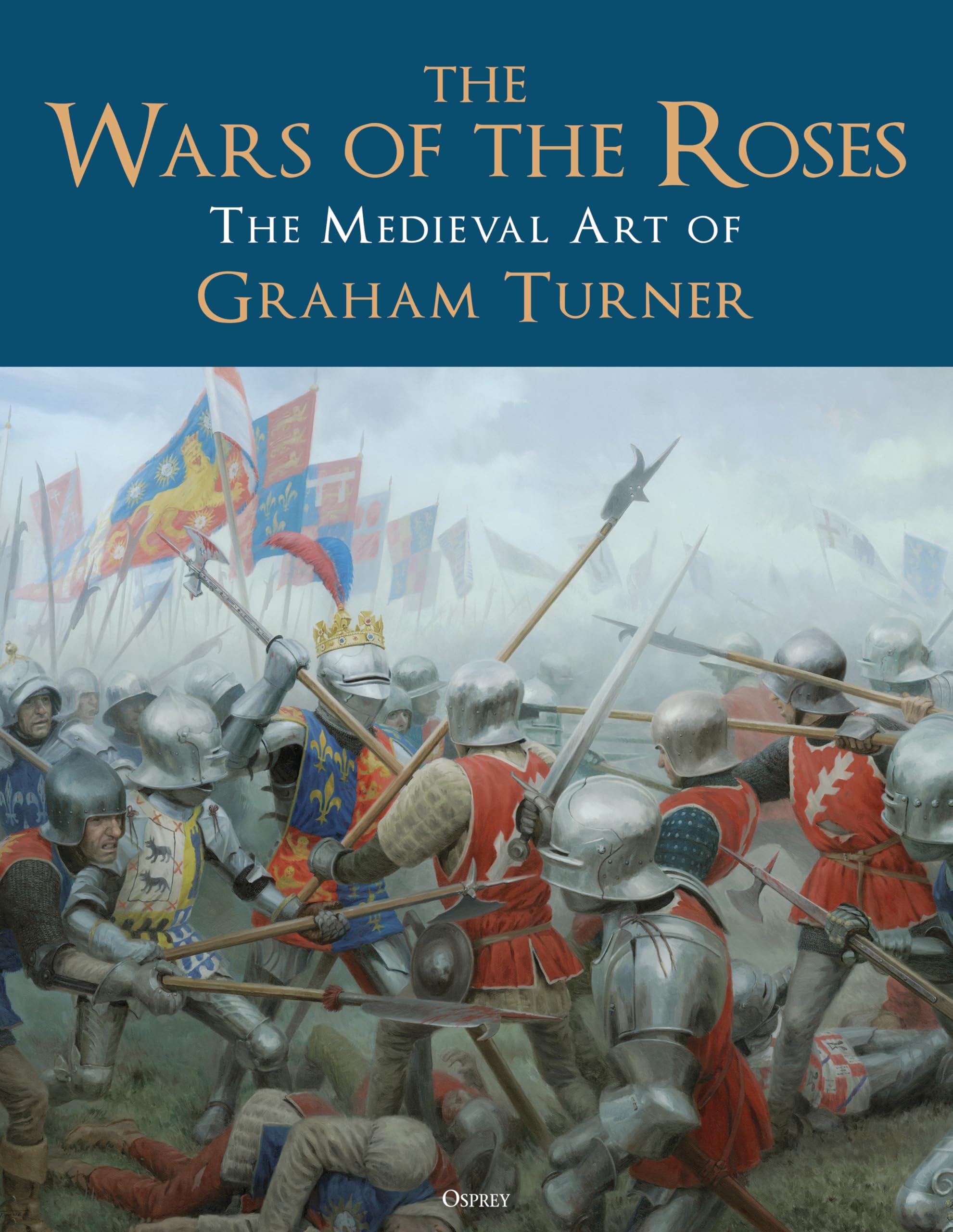 The Wars of the Roses Medieval Art Livre Histoire Anglaise en Anglais par Graham Turner