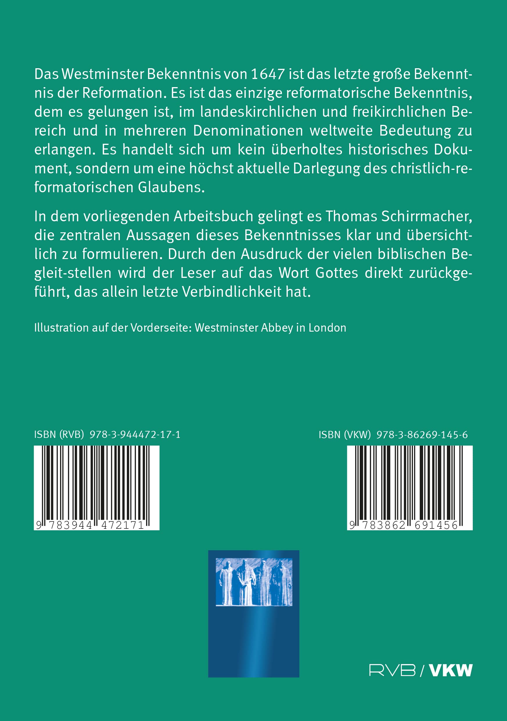 Der Evangelische Glaube kompakt: Ein Arbeitsbuch: Das Westminster Glaubensbekenntnis von 1647 (Theologisches Lehr- und Studienmaterial)