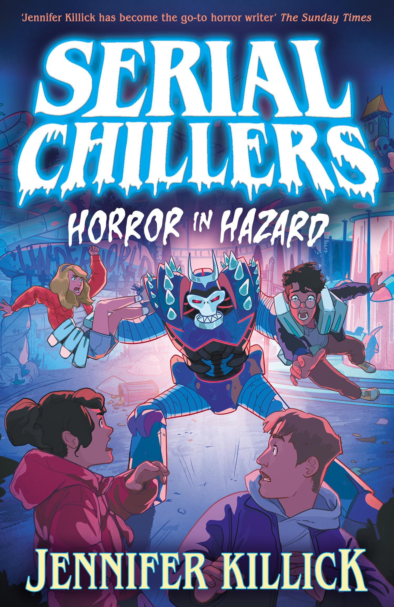 Serial Chillers: Horror in Hazard: A funny, spooky, sci-fi thriller, perfect for kids aged 9-12 and fans of Goosebumps and Stranger Things. New for 2026!: Book 3